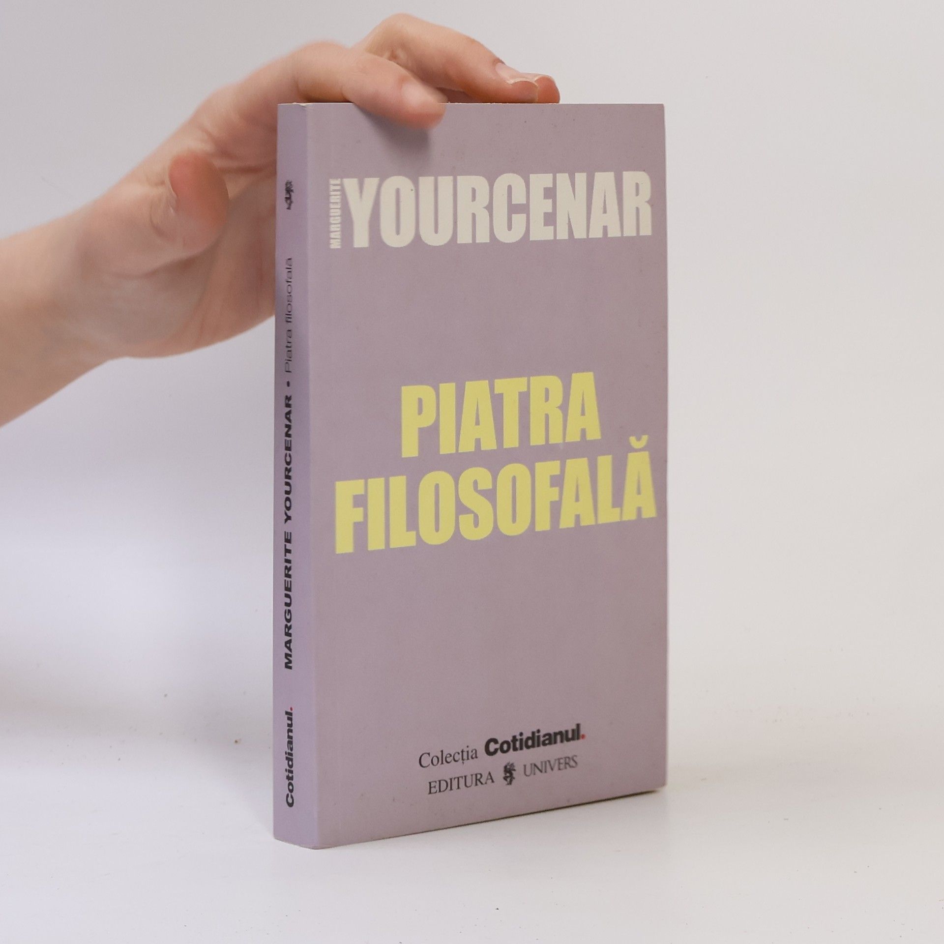 Marguerite Yourcenar Colecția Cotidianul: Piatra filosofală