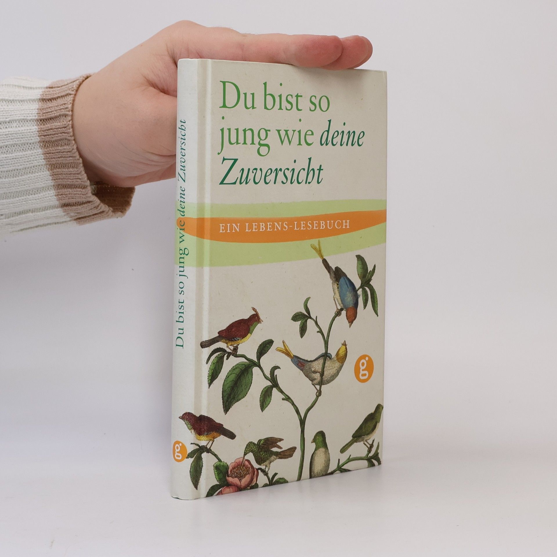 Autores varios Du bist so jung wie deine Zuversicht