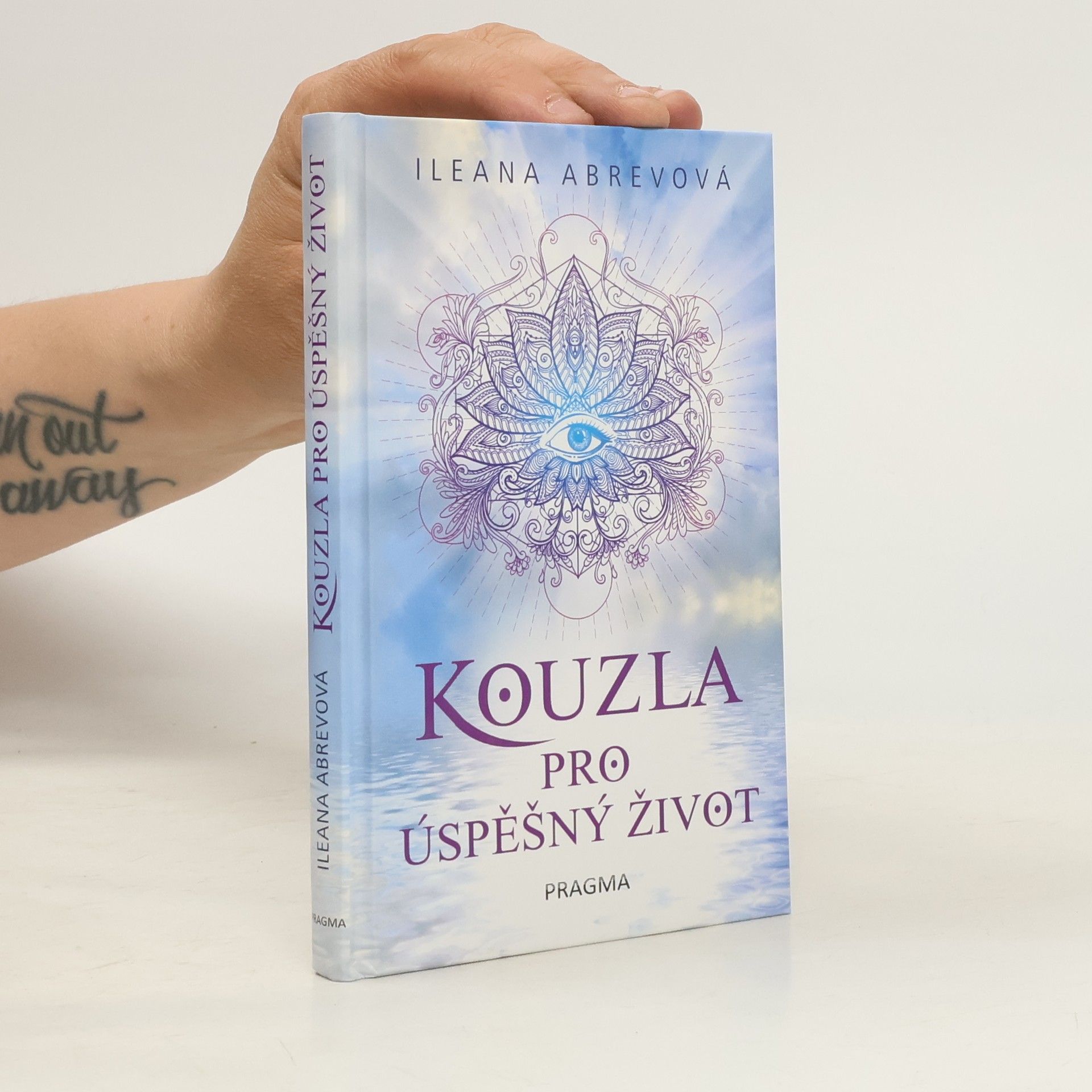 Ileana Abrev Kouzla pro úspěšný život