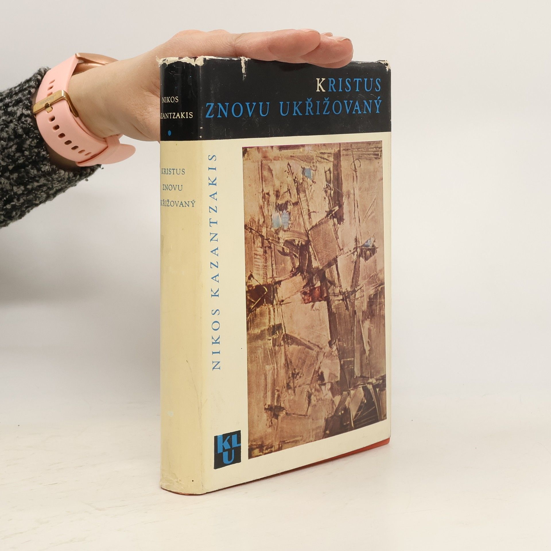 Nikos Kazantzakis Kristus znovu ukřižovaný