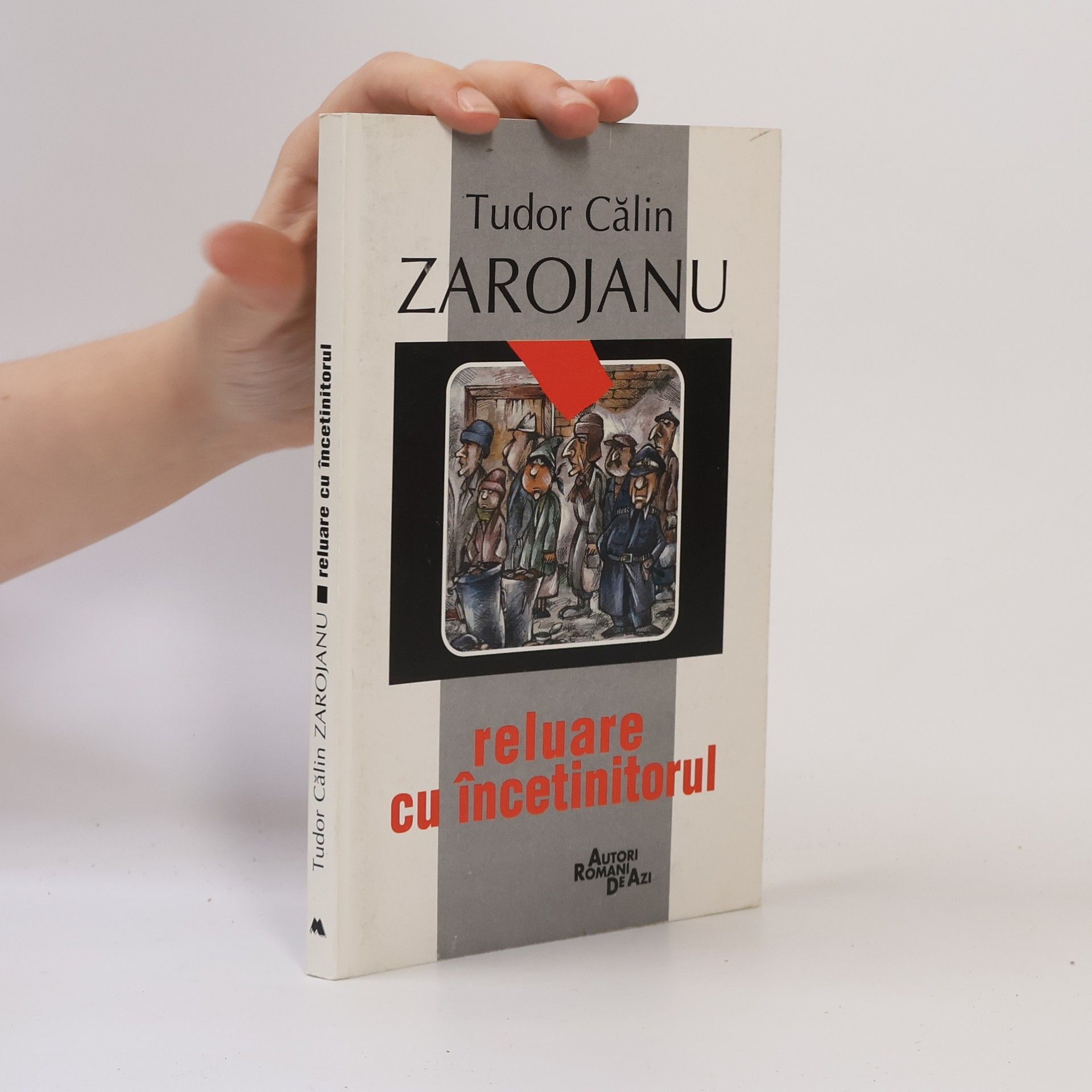 Tudor Călin Zarojanu Reluare cu încetinitorul