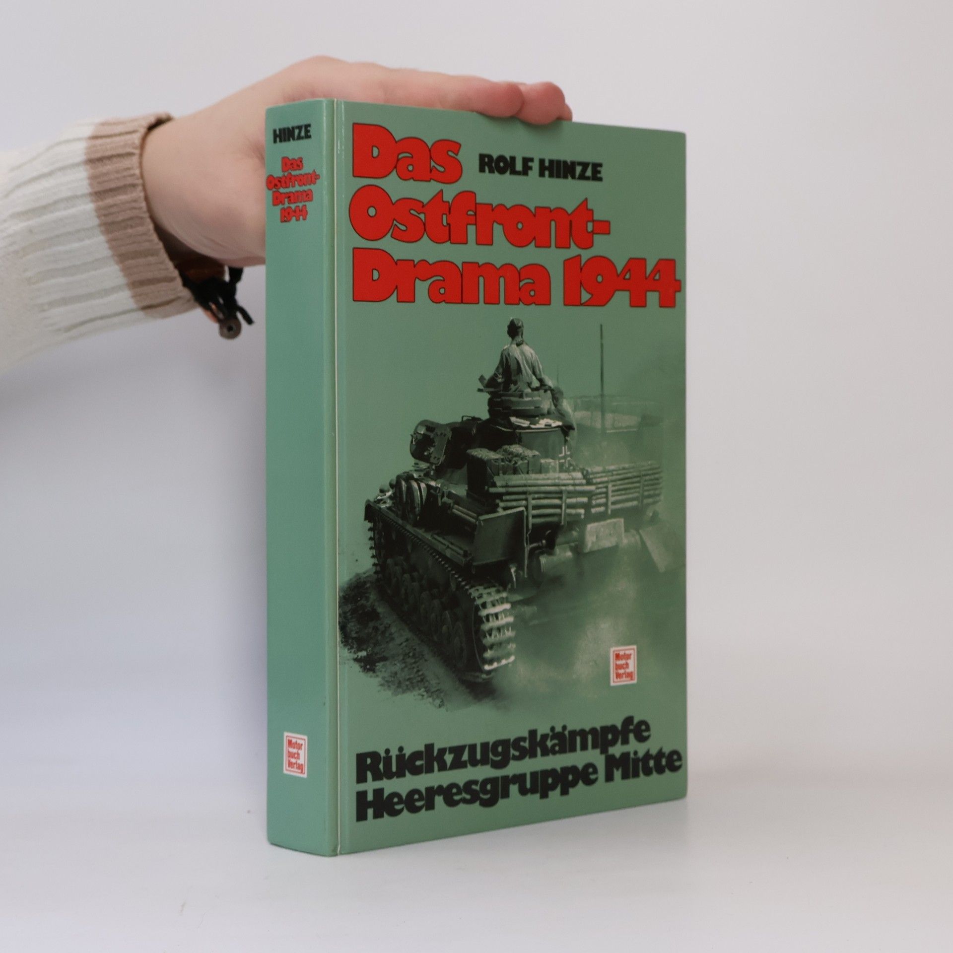 Rolf Hinze Das Ostfront-Drama 1944