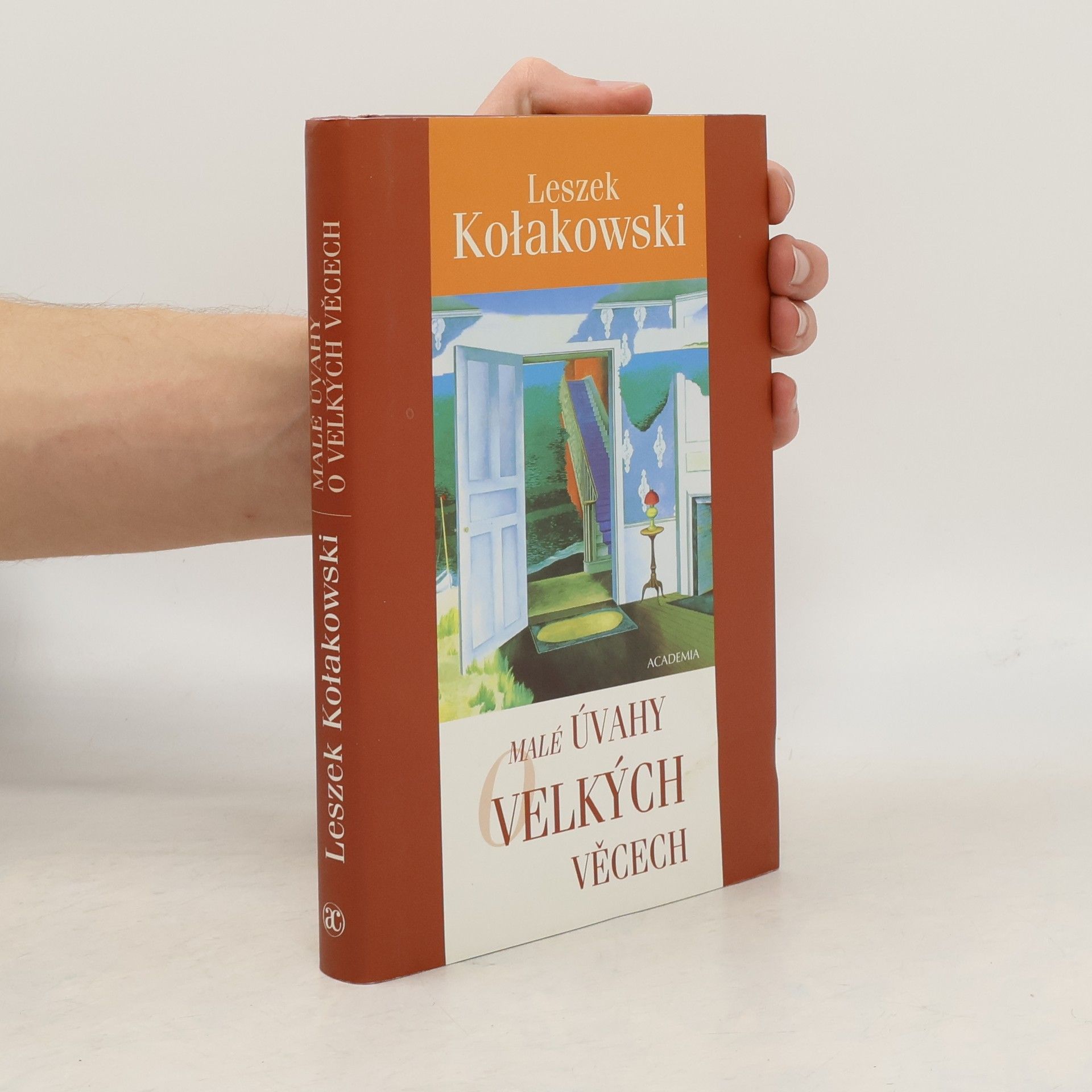 Leszek Kolakowski Malé úvahy o velkých věcech