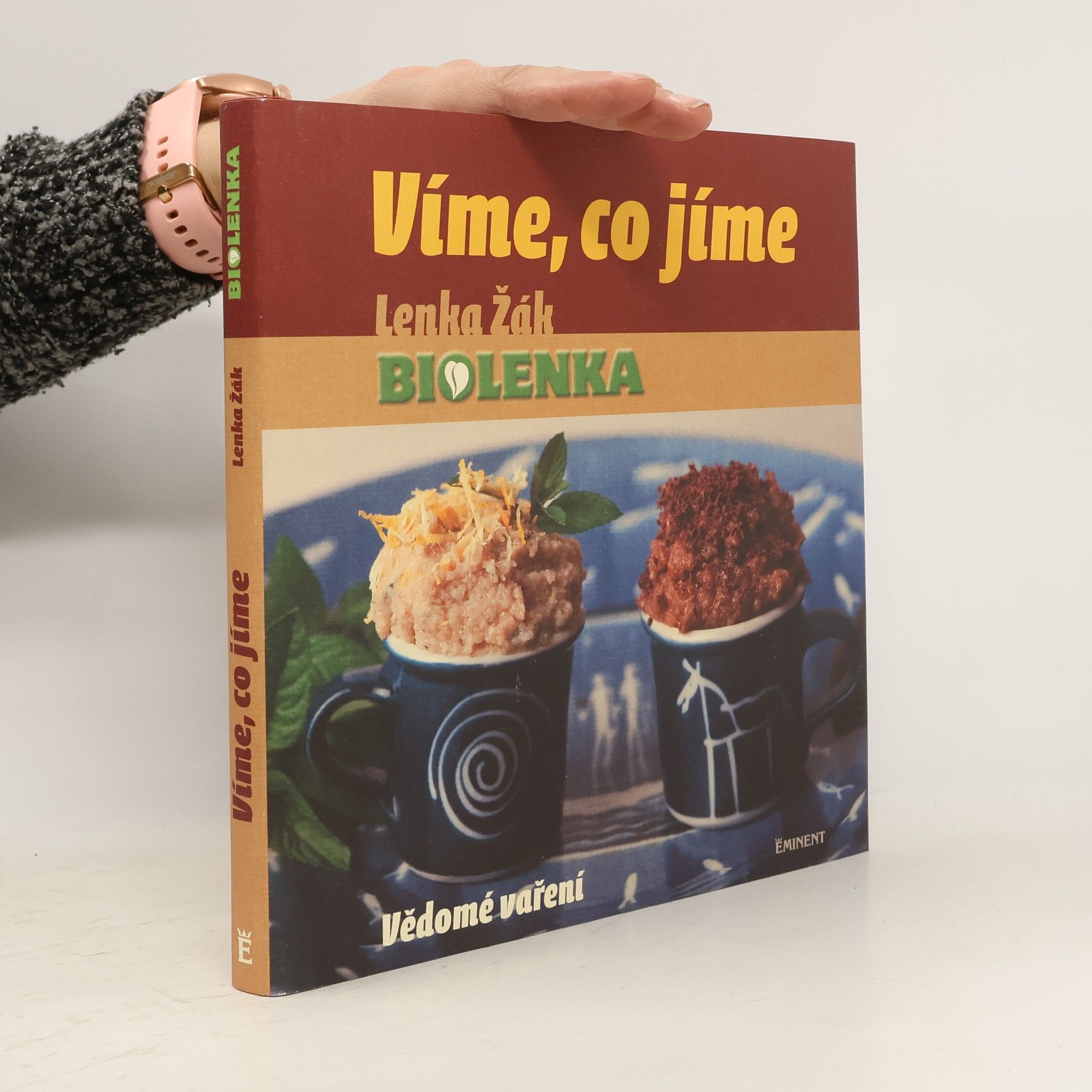 Lenka Žák Víme, co jíme: Vědomé vaření