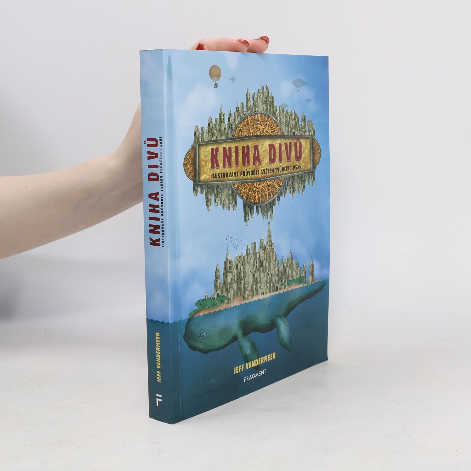 Jeff VanderMeer Kniha divů : ilustrovaný průvodce psaním imaginativní prózy