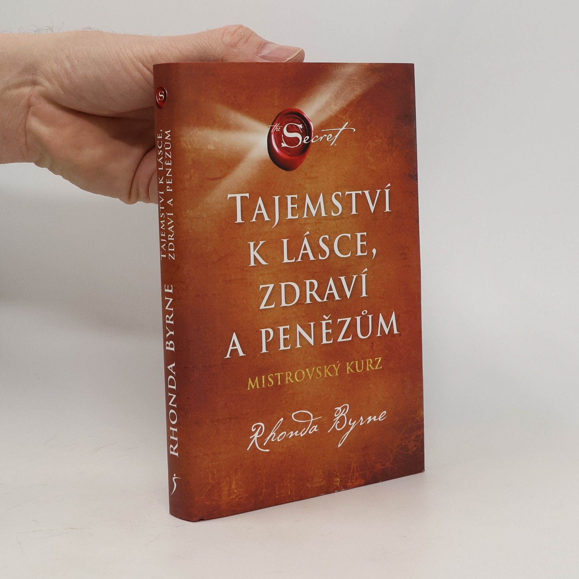 Rhonda Byrne Tajemství k lásce, zdraví a penězům