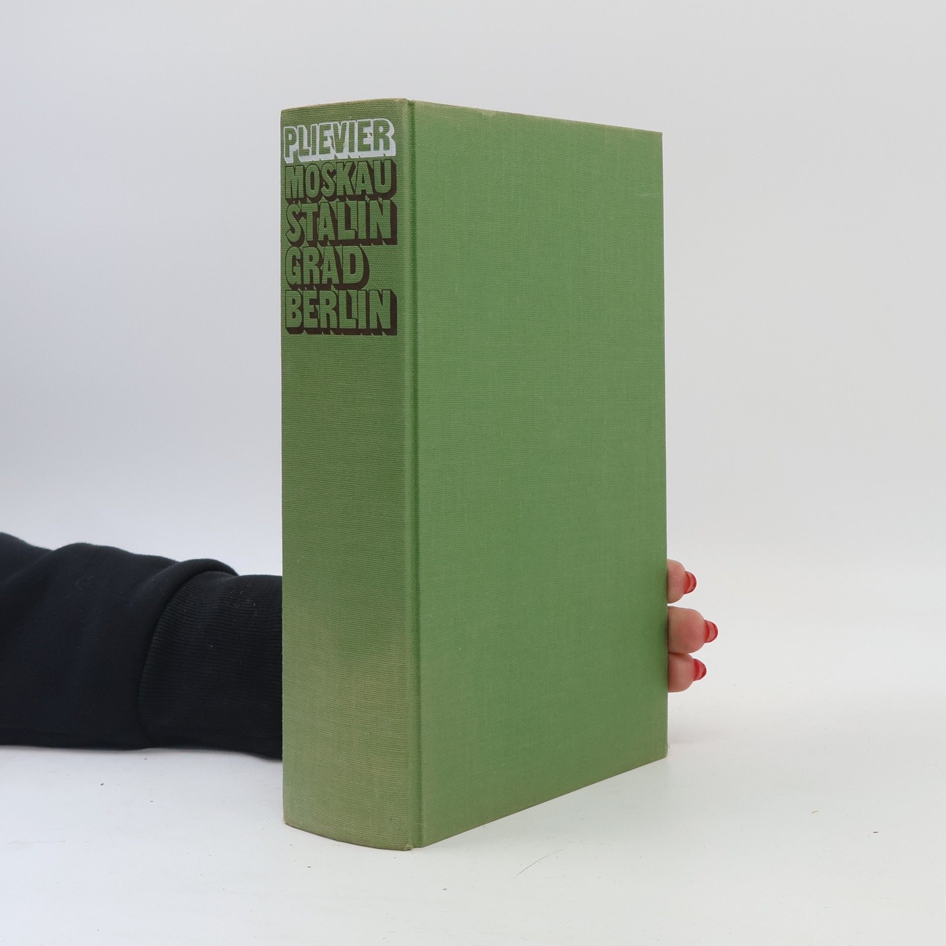 Theodor Plievier Moskau. Stalingrad. Berlin. Drei Romane