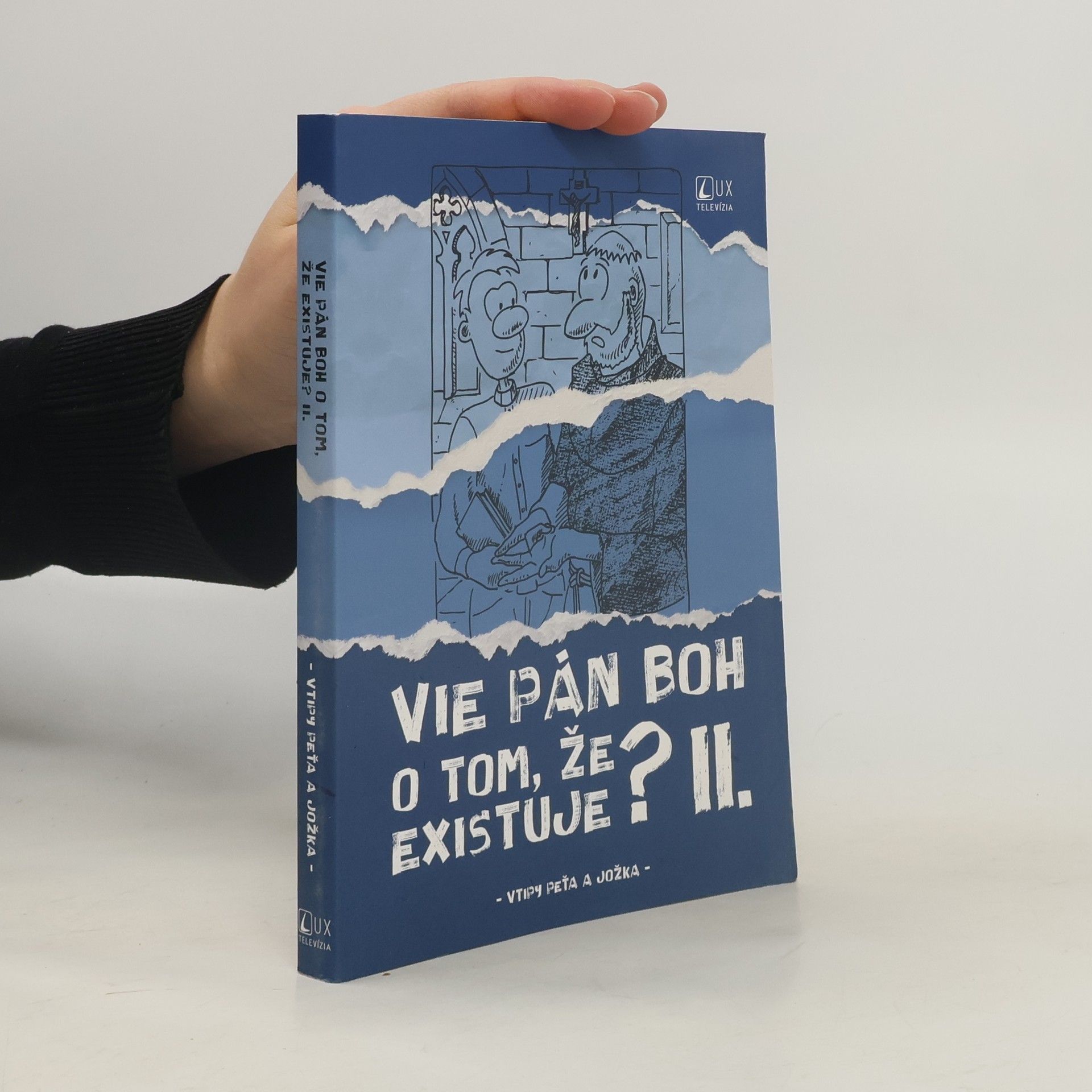 Jozef Kováčik Vie Pán Boh o tom, že existuje? II. díl