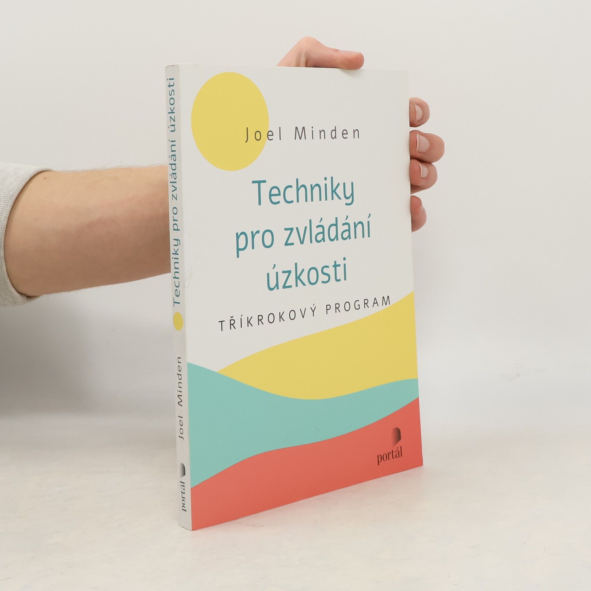 Techniky pro zvládání úzkosti : tříkrokový program