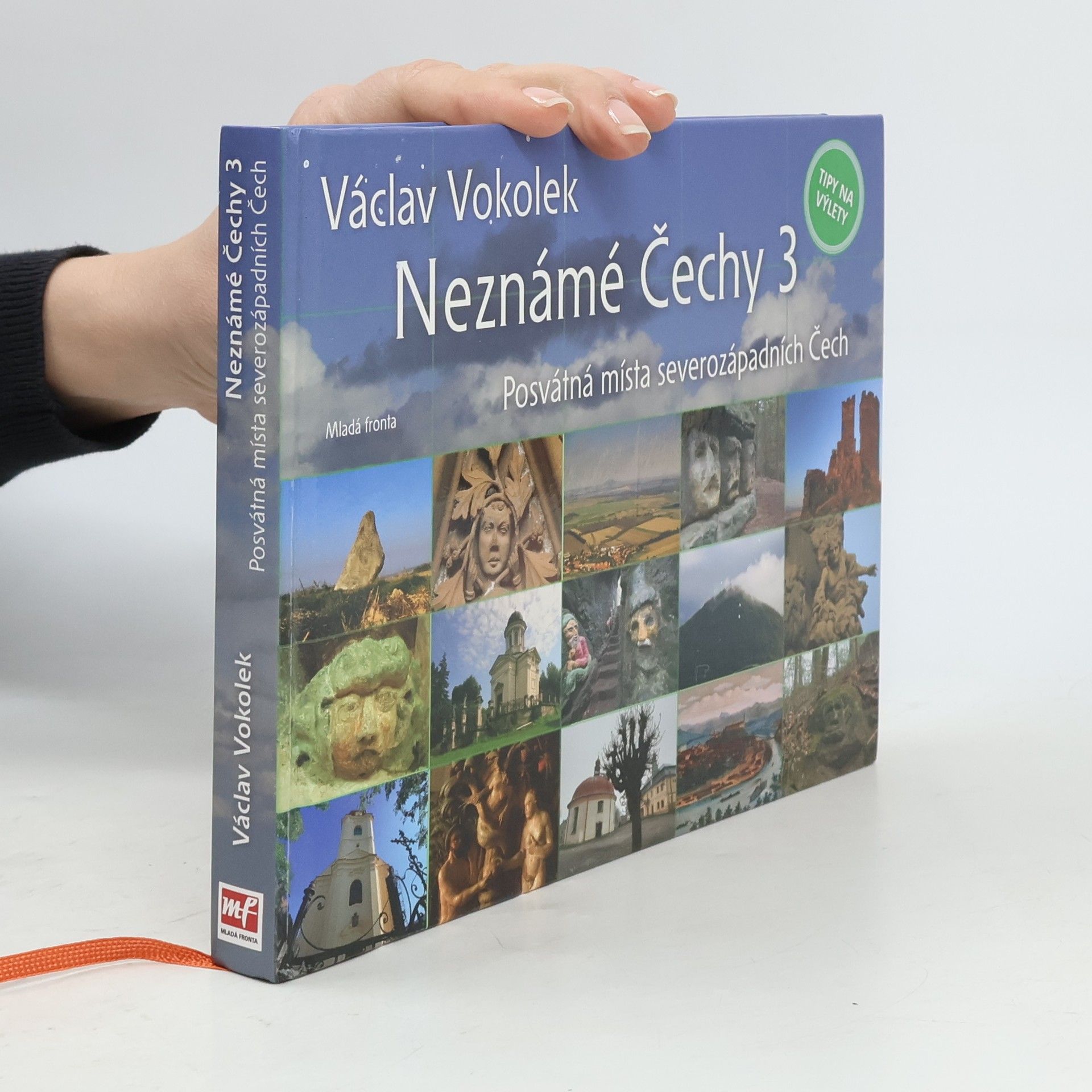 Václav Vokolek Neznámé Čechy 3. Posvátná místa severozápadních Čech