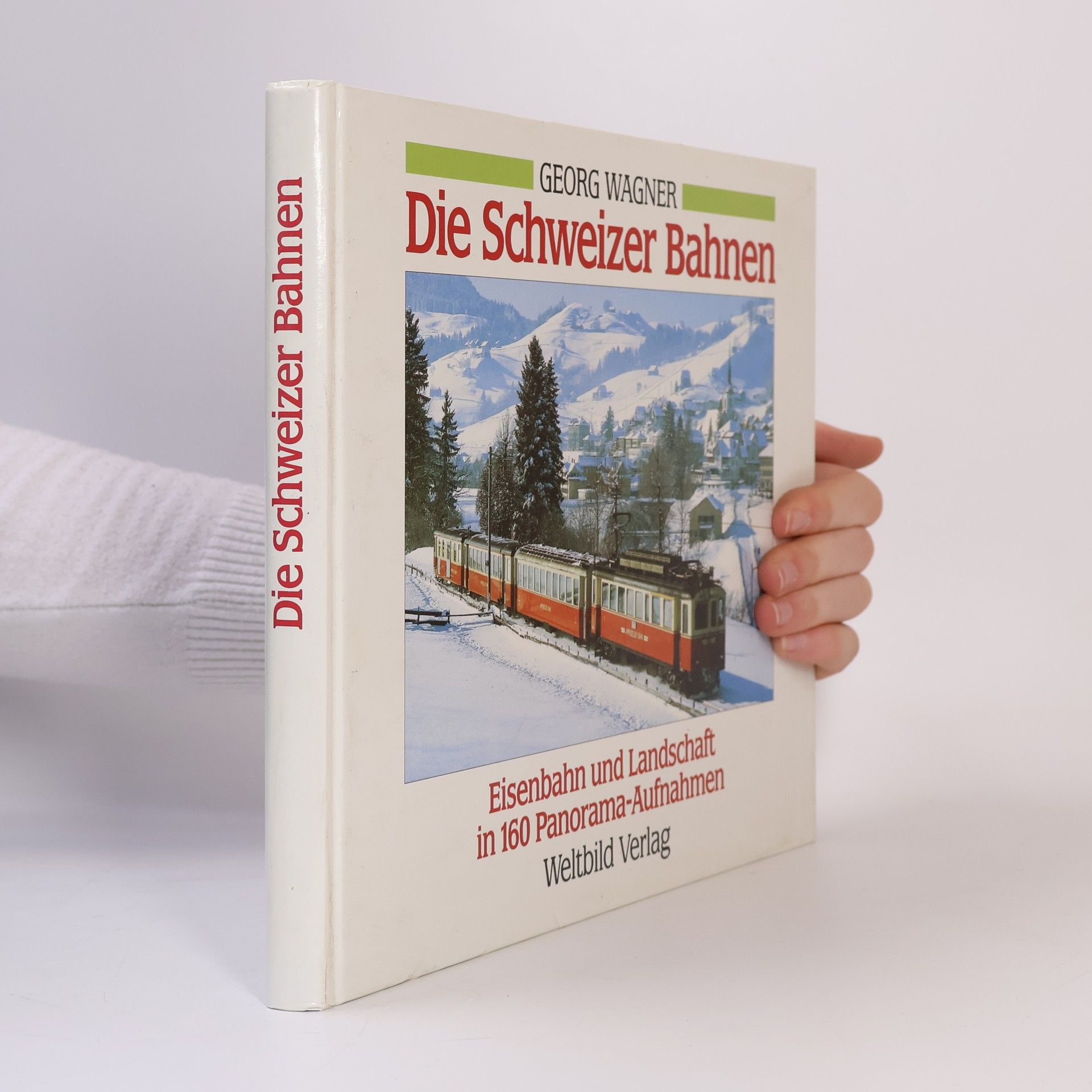 Georg Wagner Die Schweizer Bahnen