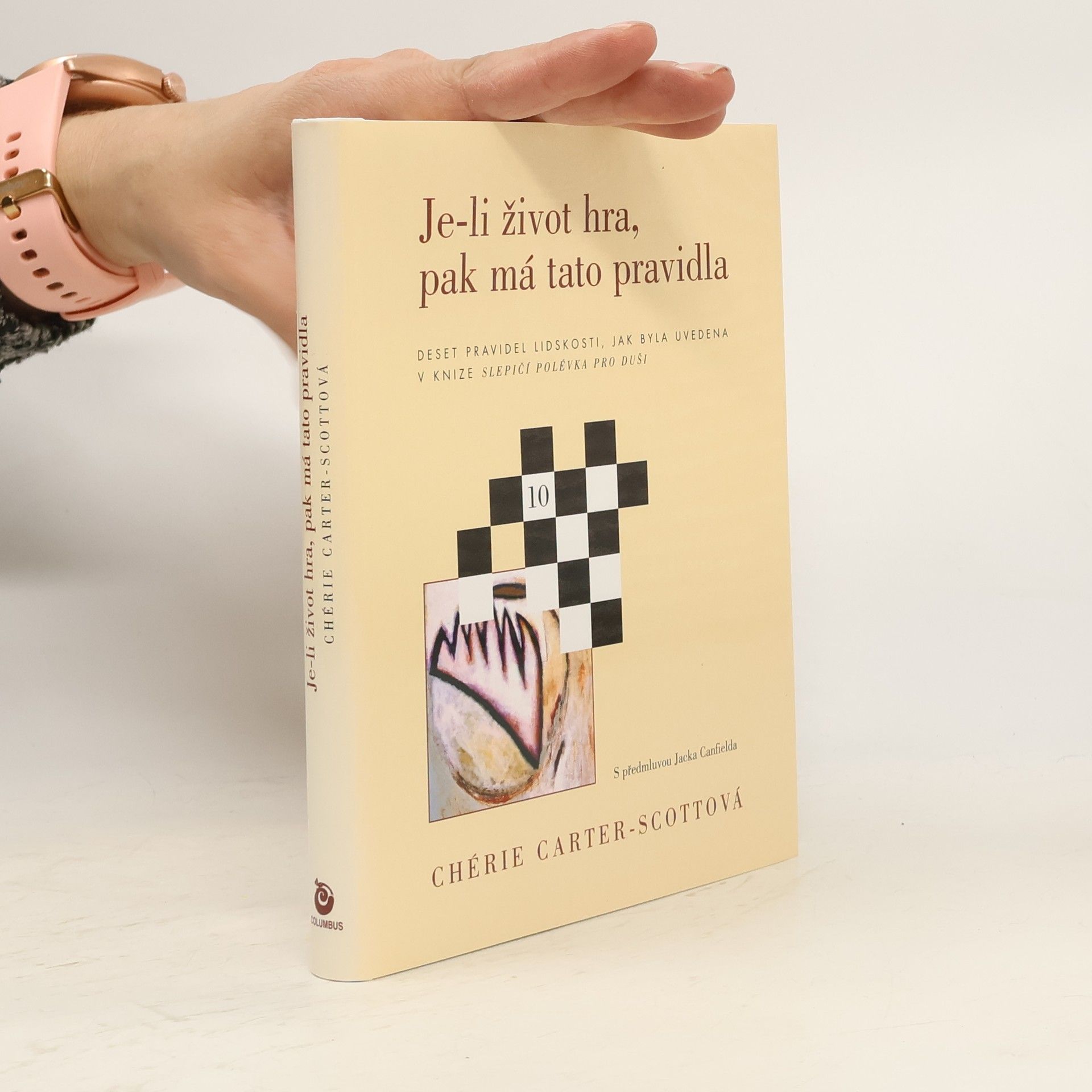 Je-li život hra, pak má tato pravidla. Deset pravidel lidskosti, jak byla uvedena v knize Slepičí polévka pro duši