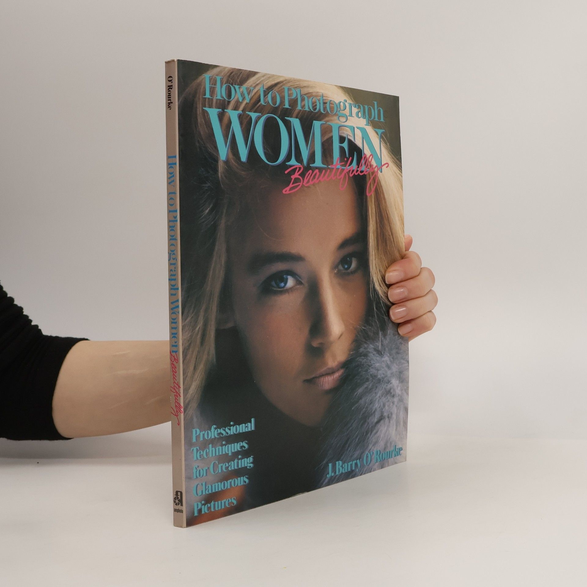 J. Barry O'Rourke How to Photograph Women Beautifully