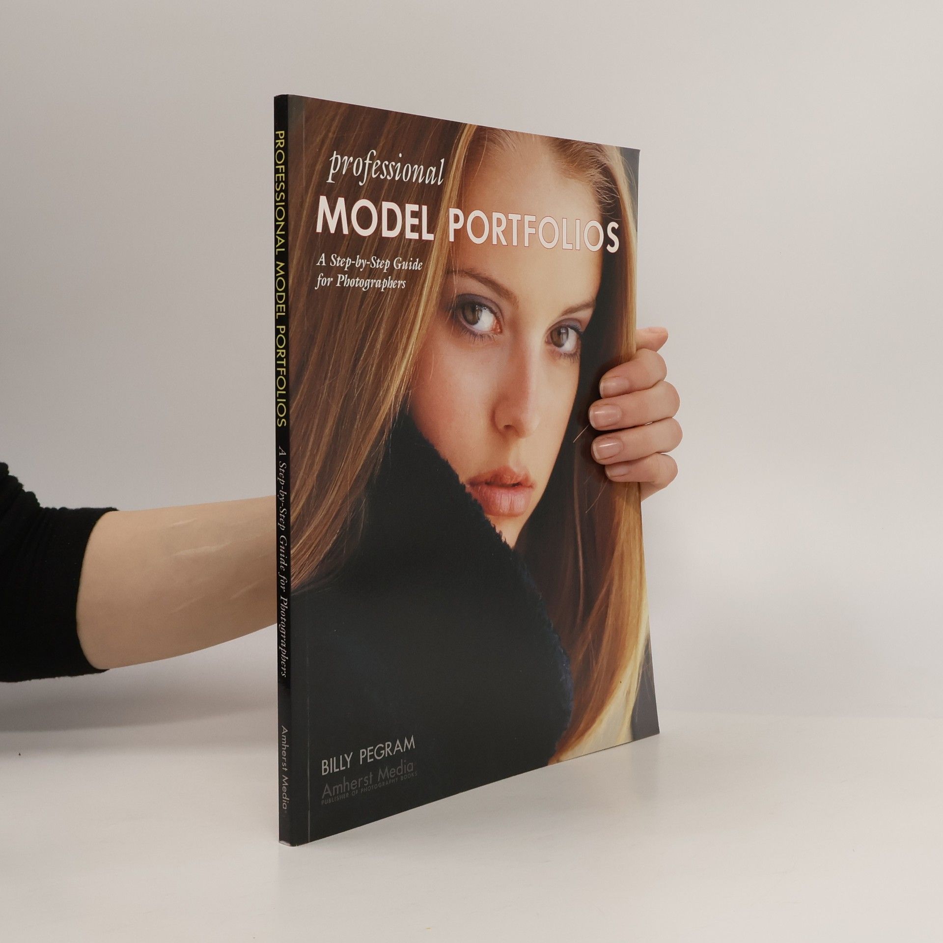 Billy Pegram Professional Model Portfolios: A Step-by-Step Guide for Photographers