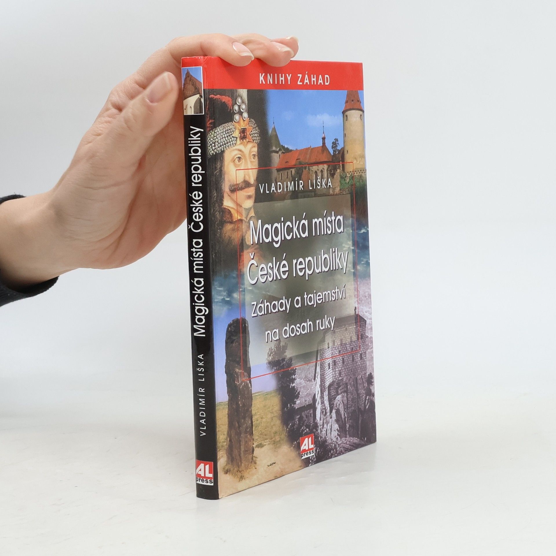 Vladimír Liška Magická místa České republiky. Záhady a tajemství na dosah ruky