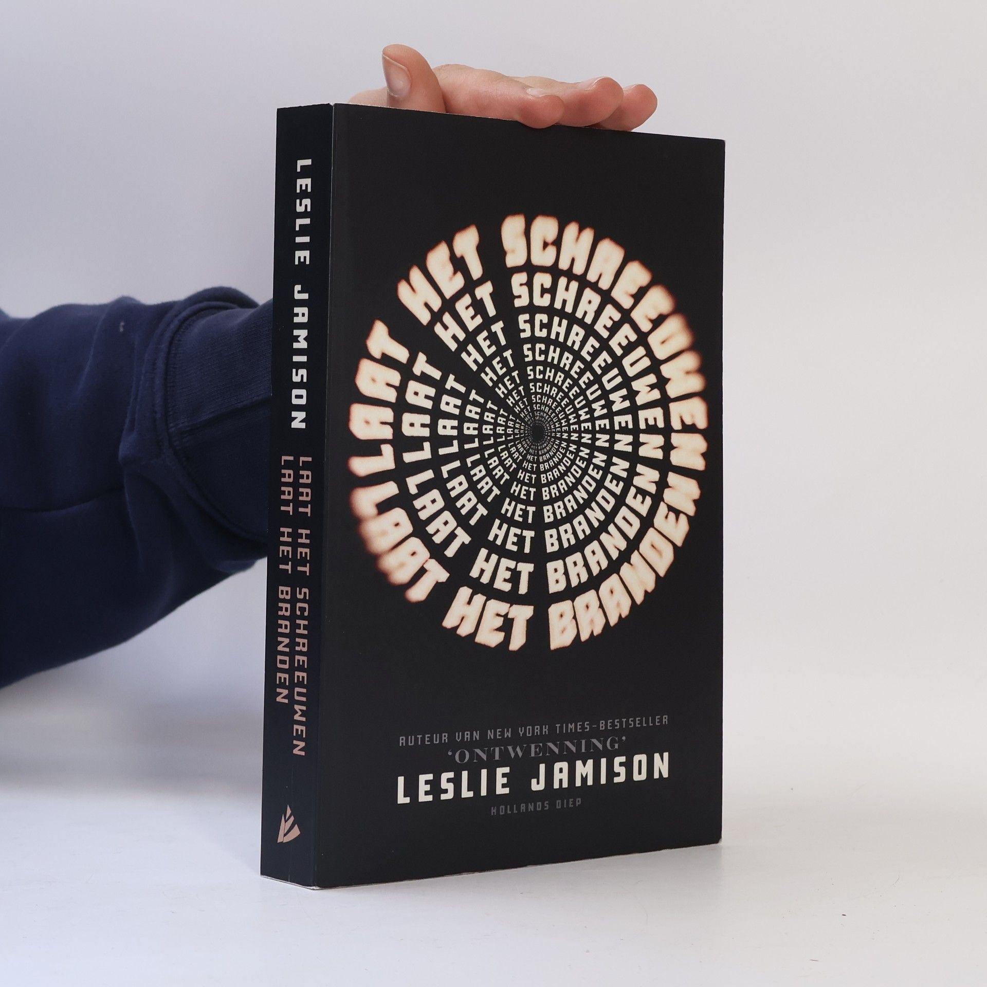 Leslie Jamison Laat het schreeuwen, laat het branden