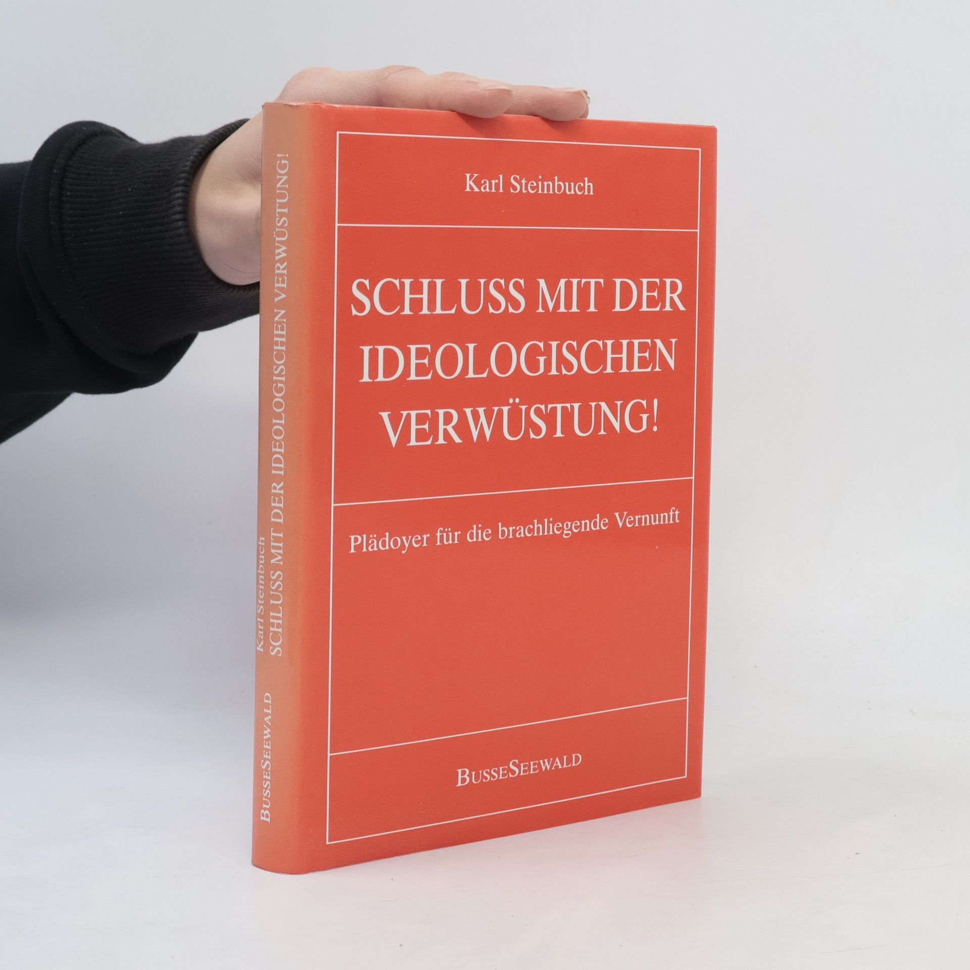 Karl Steinbuch Schluss mit der ideologischen Verwüstung!