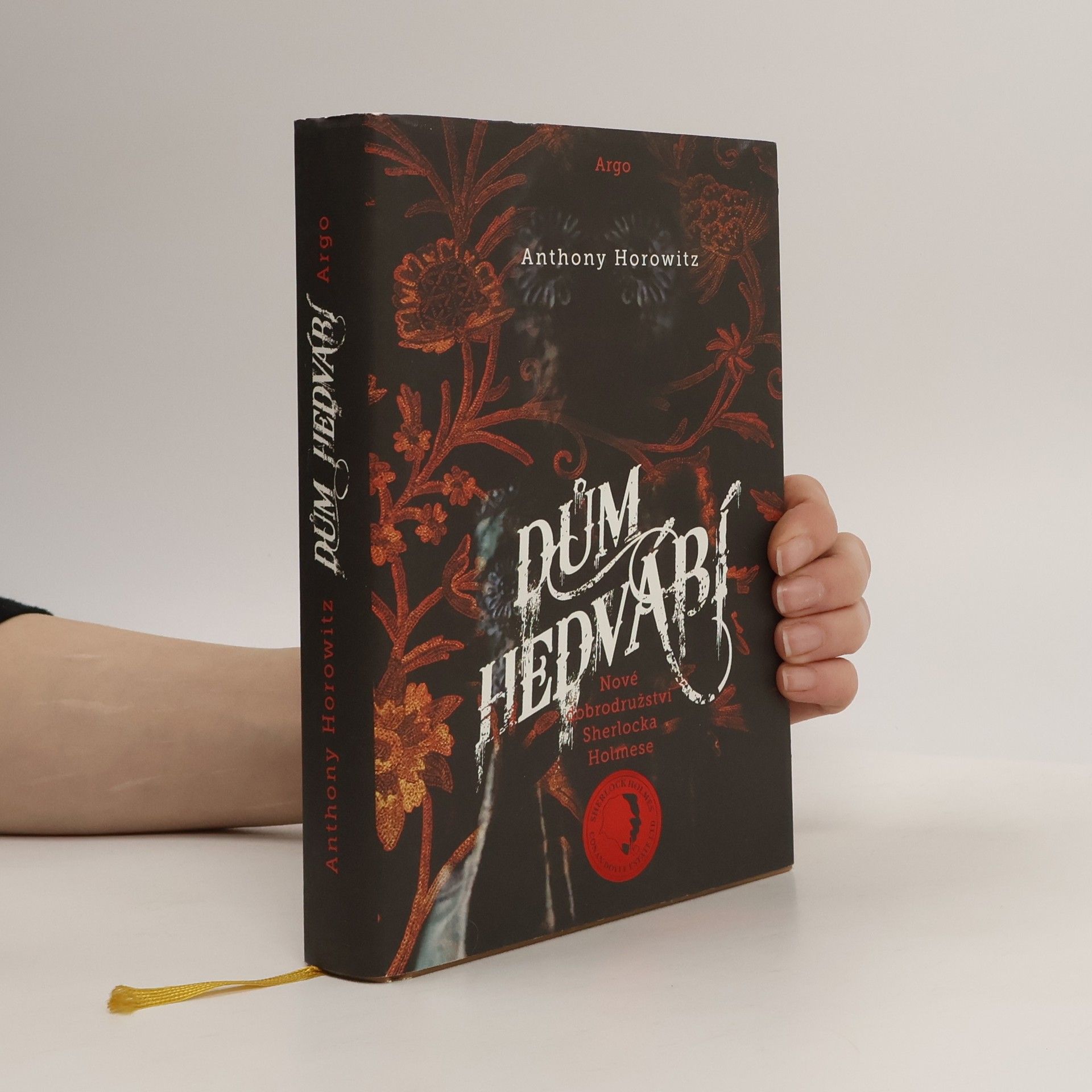 Anthony Horowitz Dům hedvábí. Nové dobrodružství Sherlocka Holmese