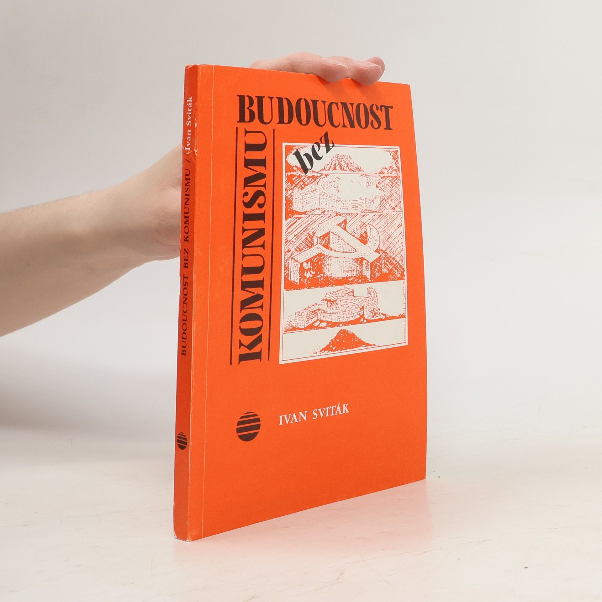 Ivan Sviták Budoucnost bez komunismu