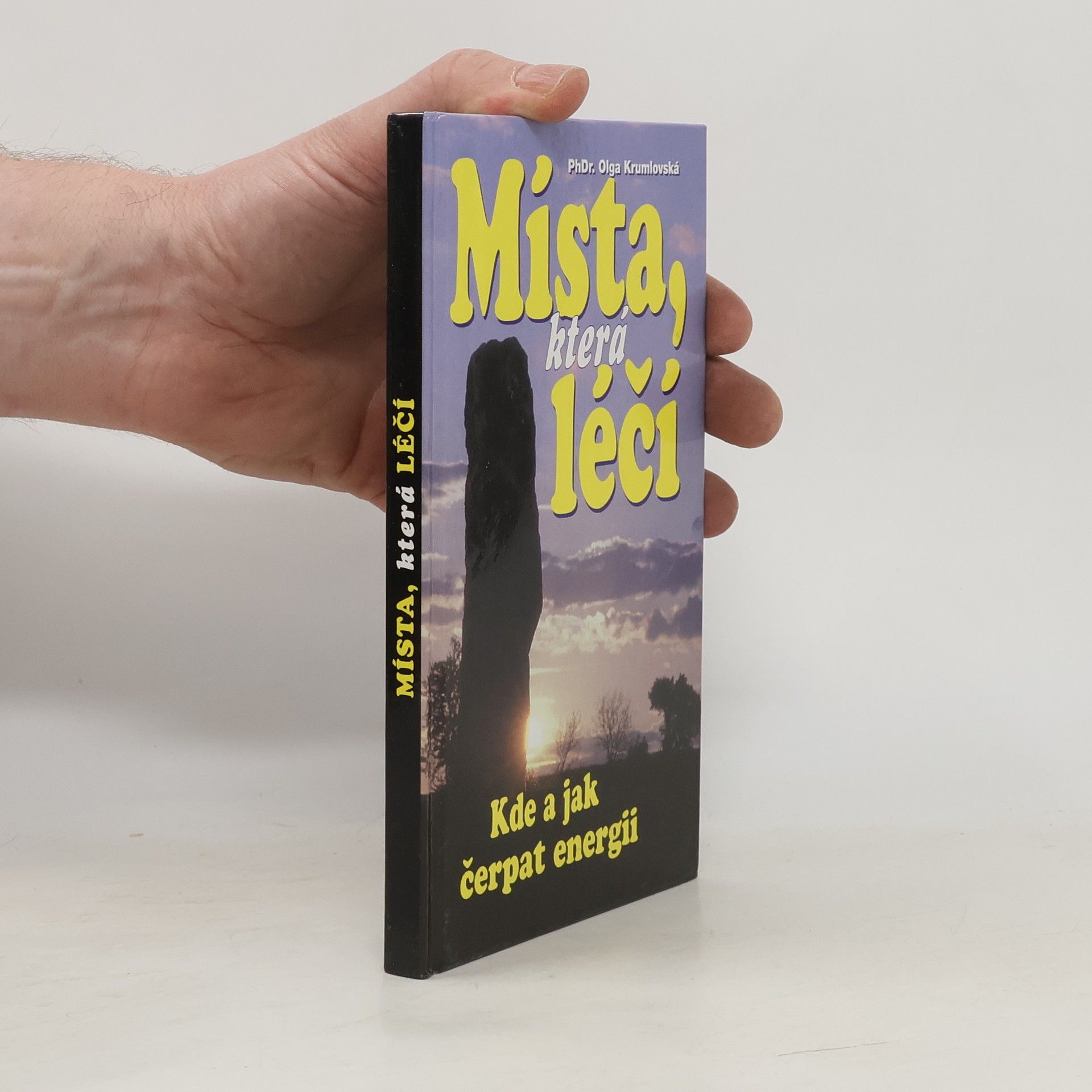 Olga Krumlovská Místa, která léčí. Kde a jak čerpat energii