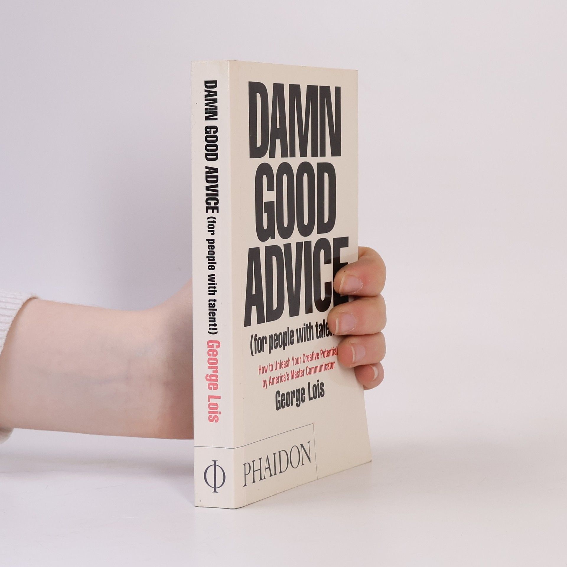 George Lois Damn Good Advice (for people with talent!)