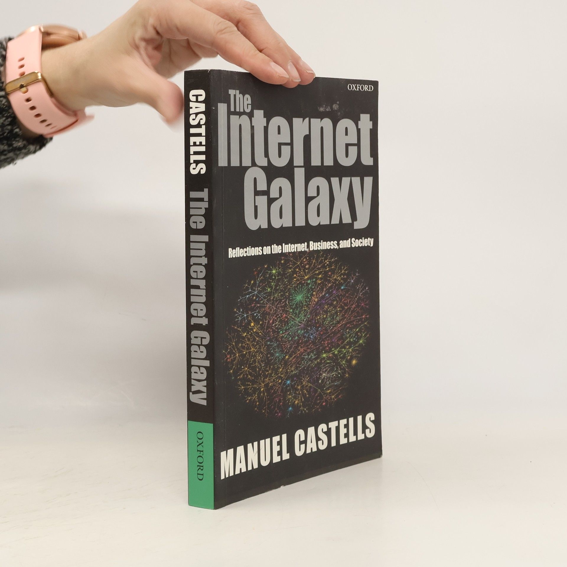 Manuel Castells The Internet Galaxy : reflections on the Internet, business, and society