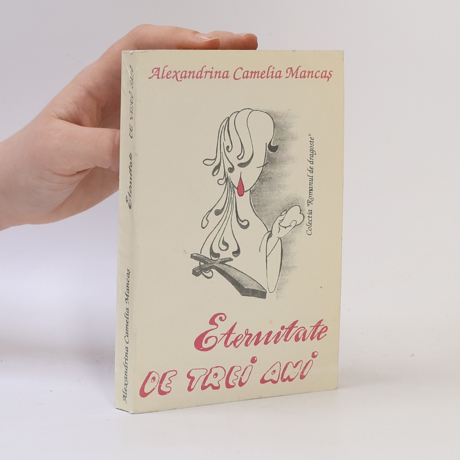 Alexandrina Camelia Mancaş Eternitate de trei ani