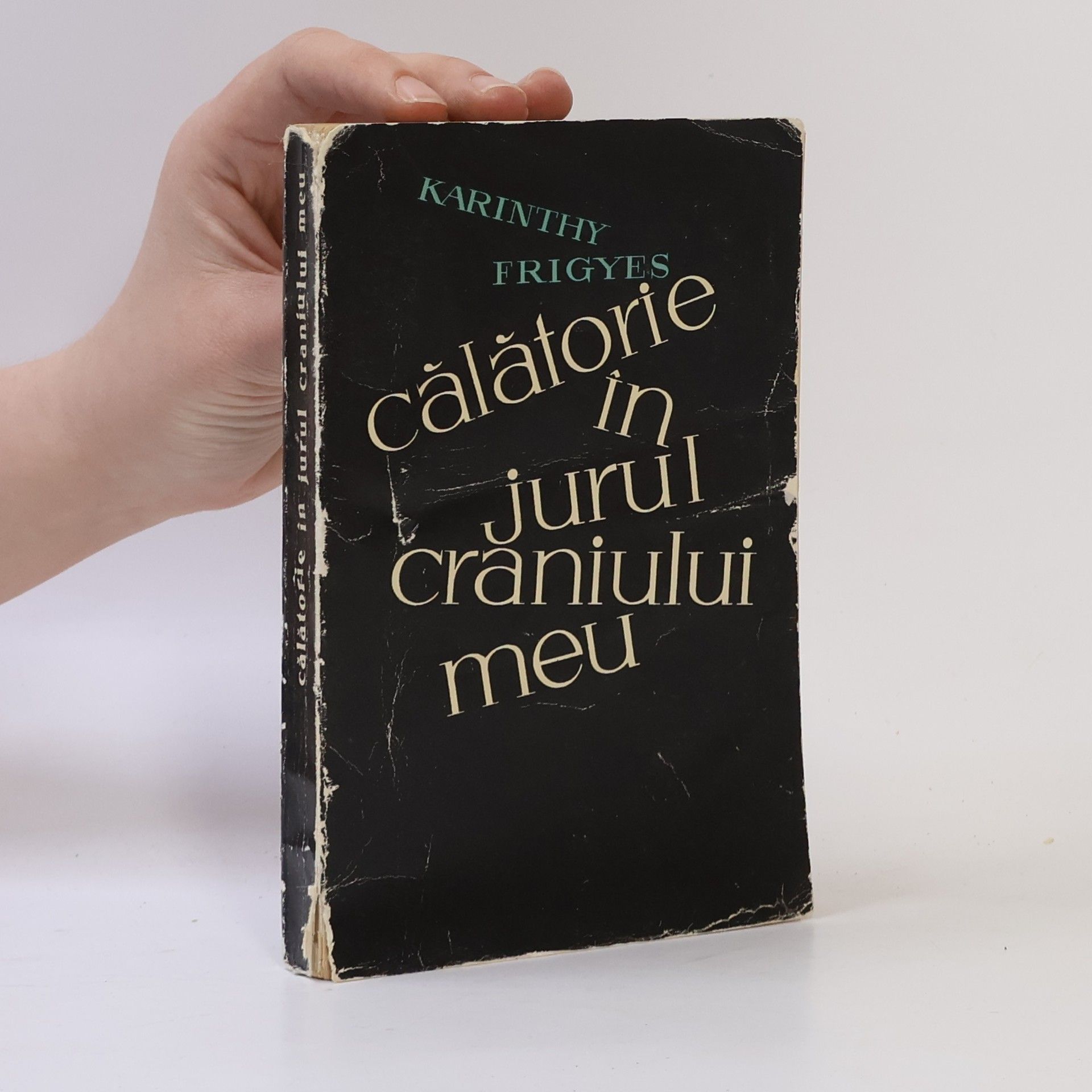 Frigyes Karinthy Calatorie in jurul craniului meu