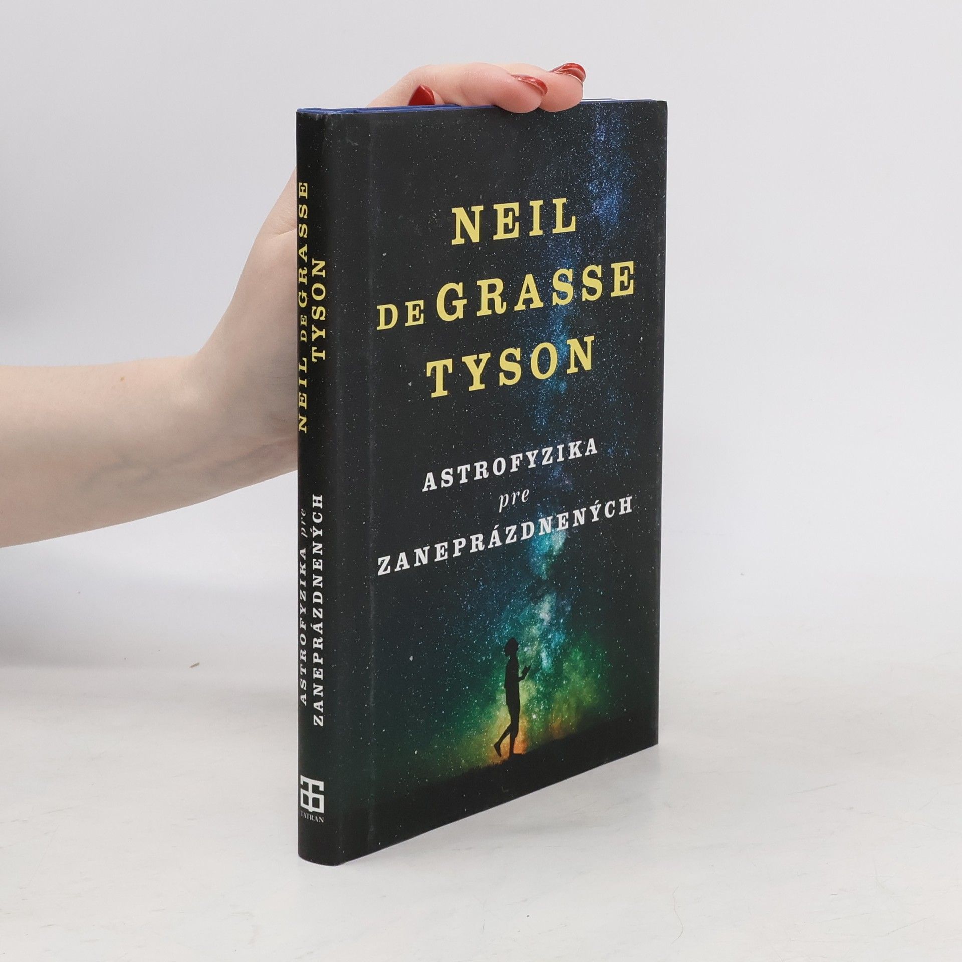 Neil deGrasse Tyson Astrofyzika pre zaneprázdnených