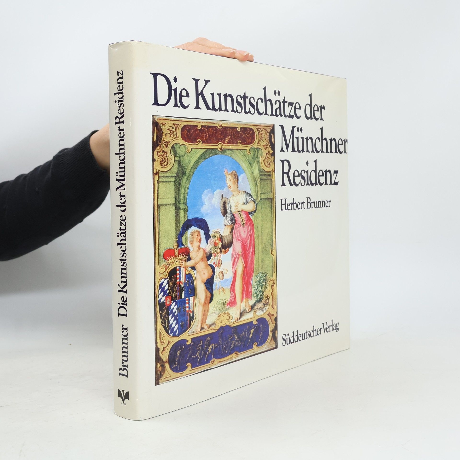 Herbert Brunner Die Kunstschätze der Münchner Residenz