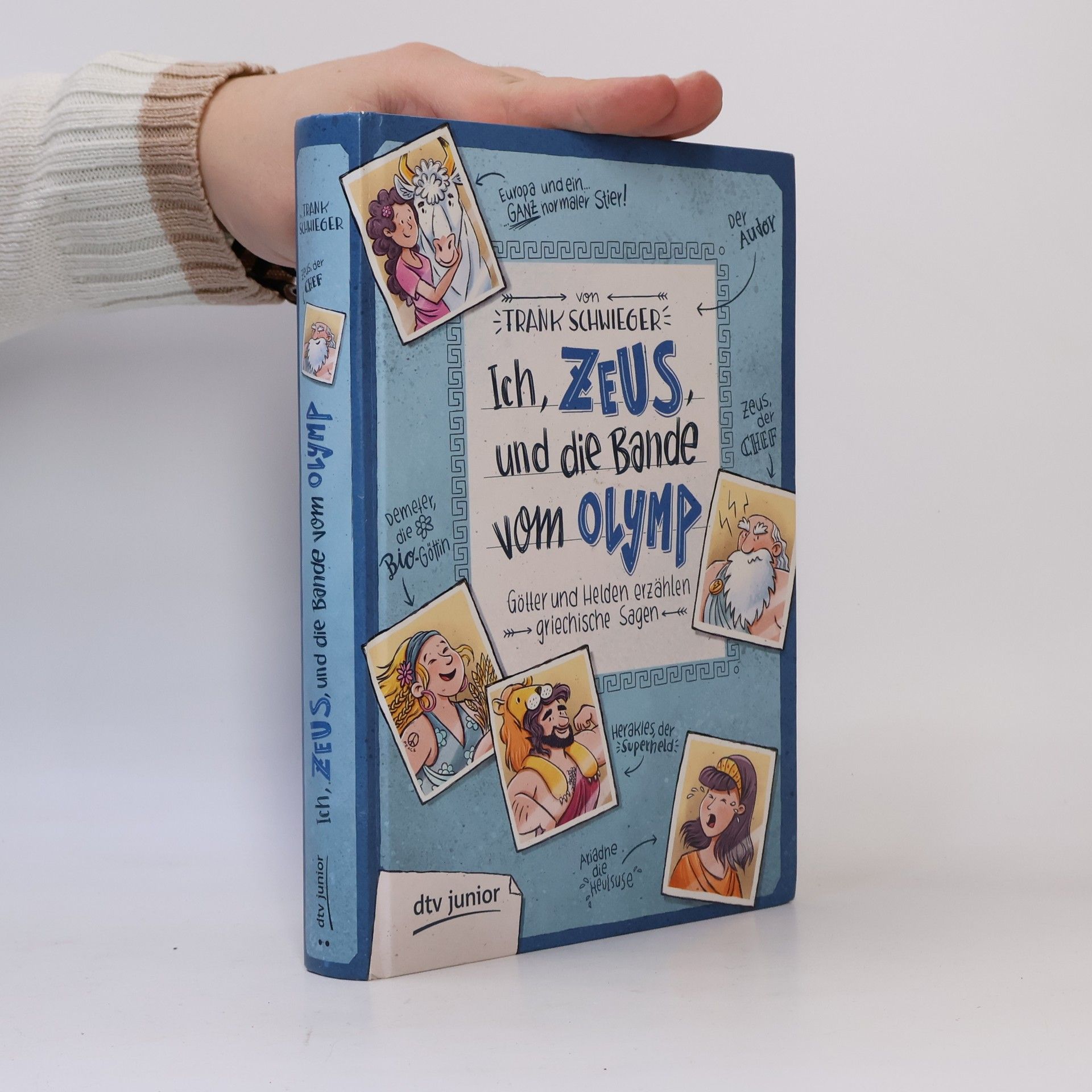 Frank Schwieger Ich, Zeus und die Bande vom Olymp
