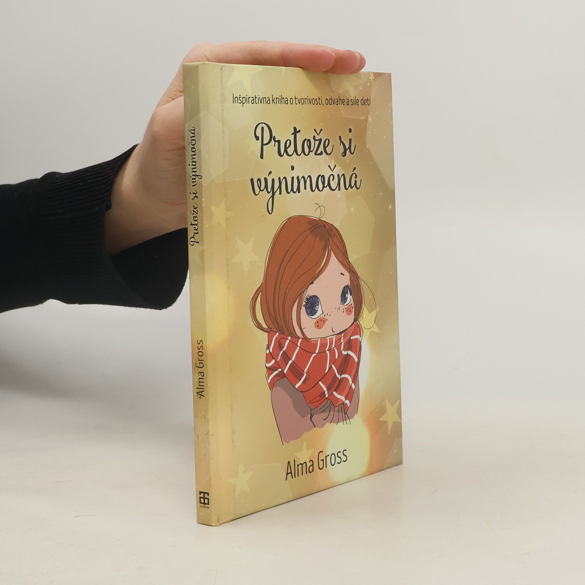 Alma Gross Pretože si výnimočná