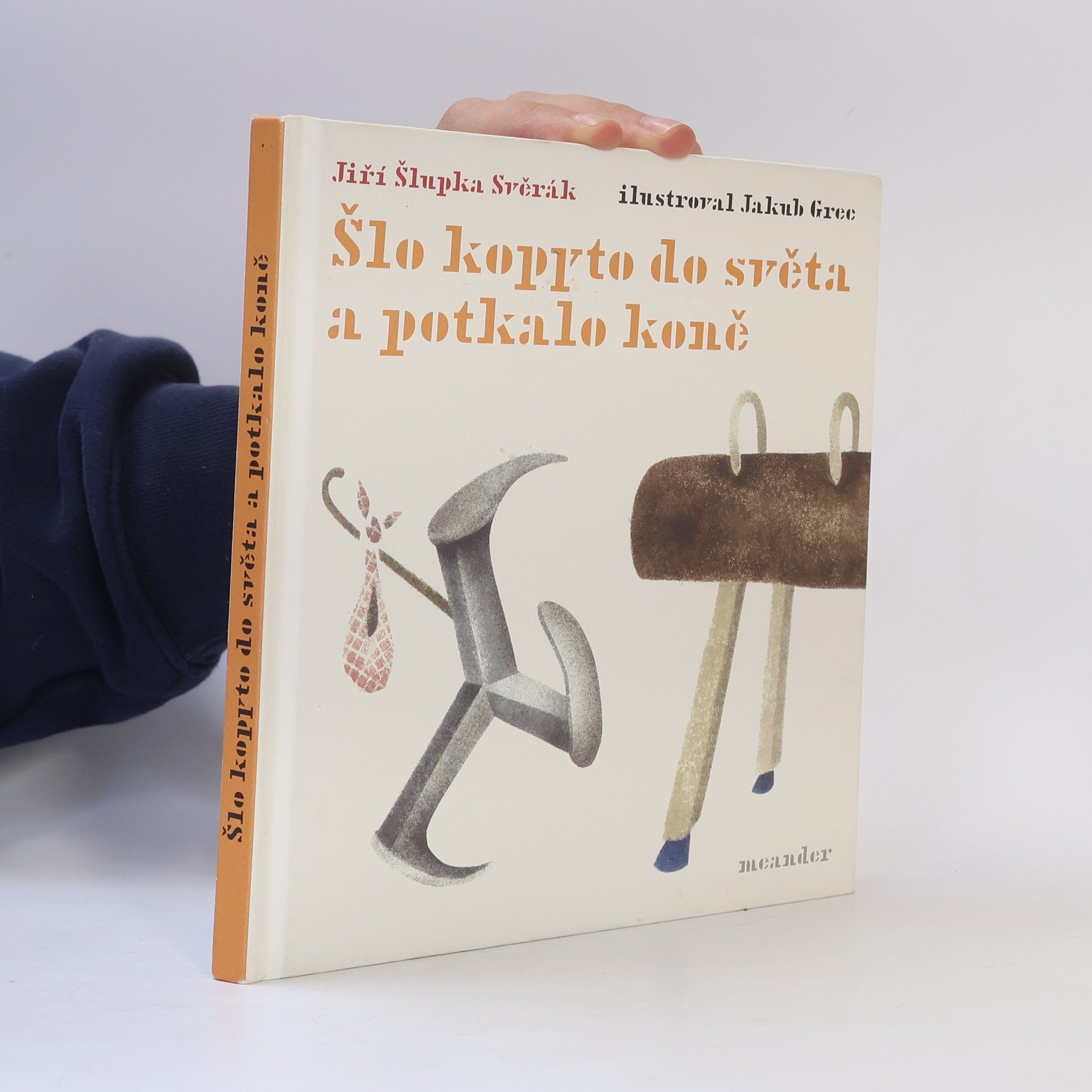 Jiří Šlupka Svěrák Šlo kopyto do světa a potkalo koně