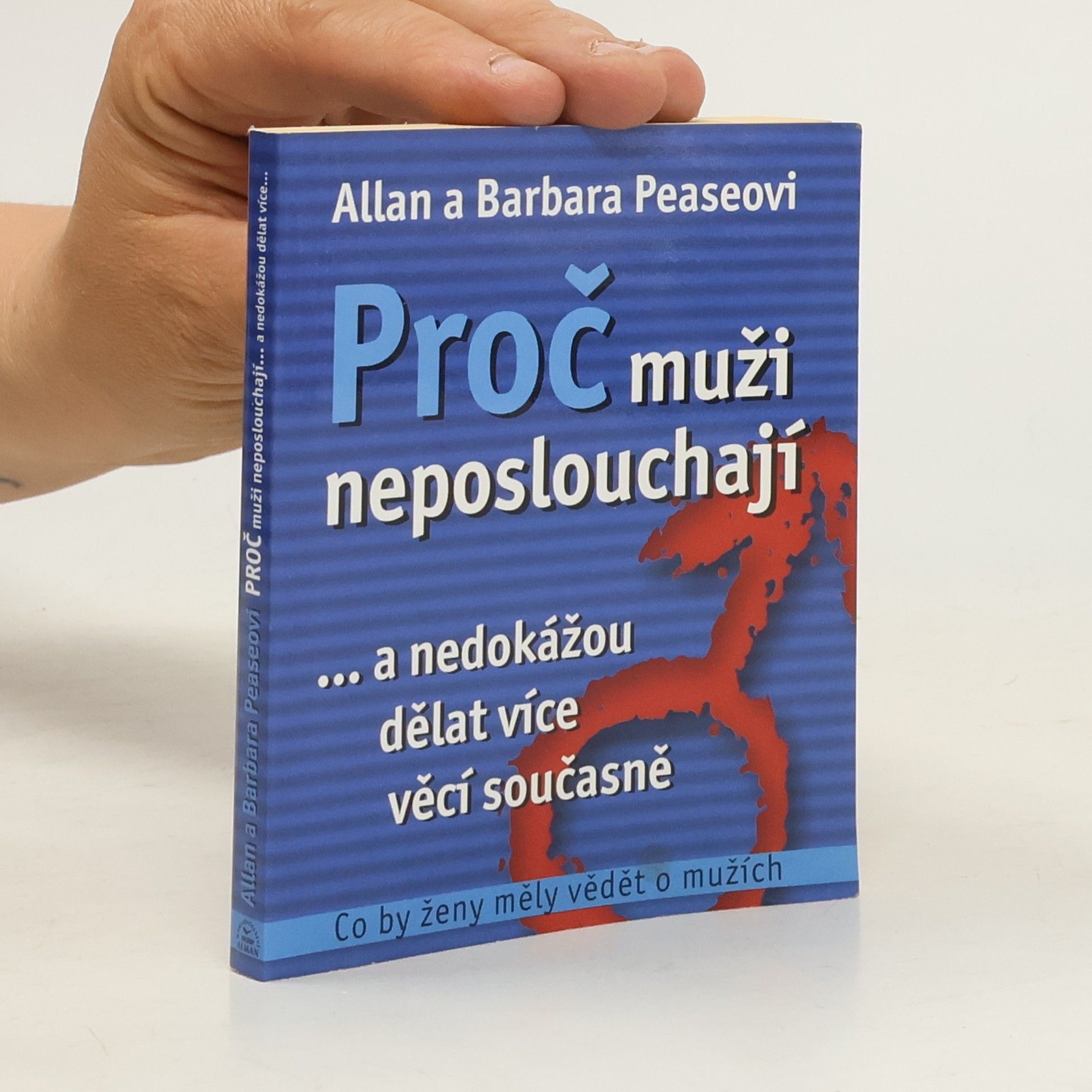 Allan Pease Proč muži neposlouchají