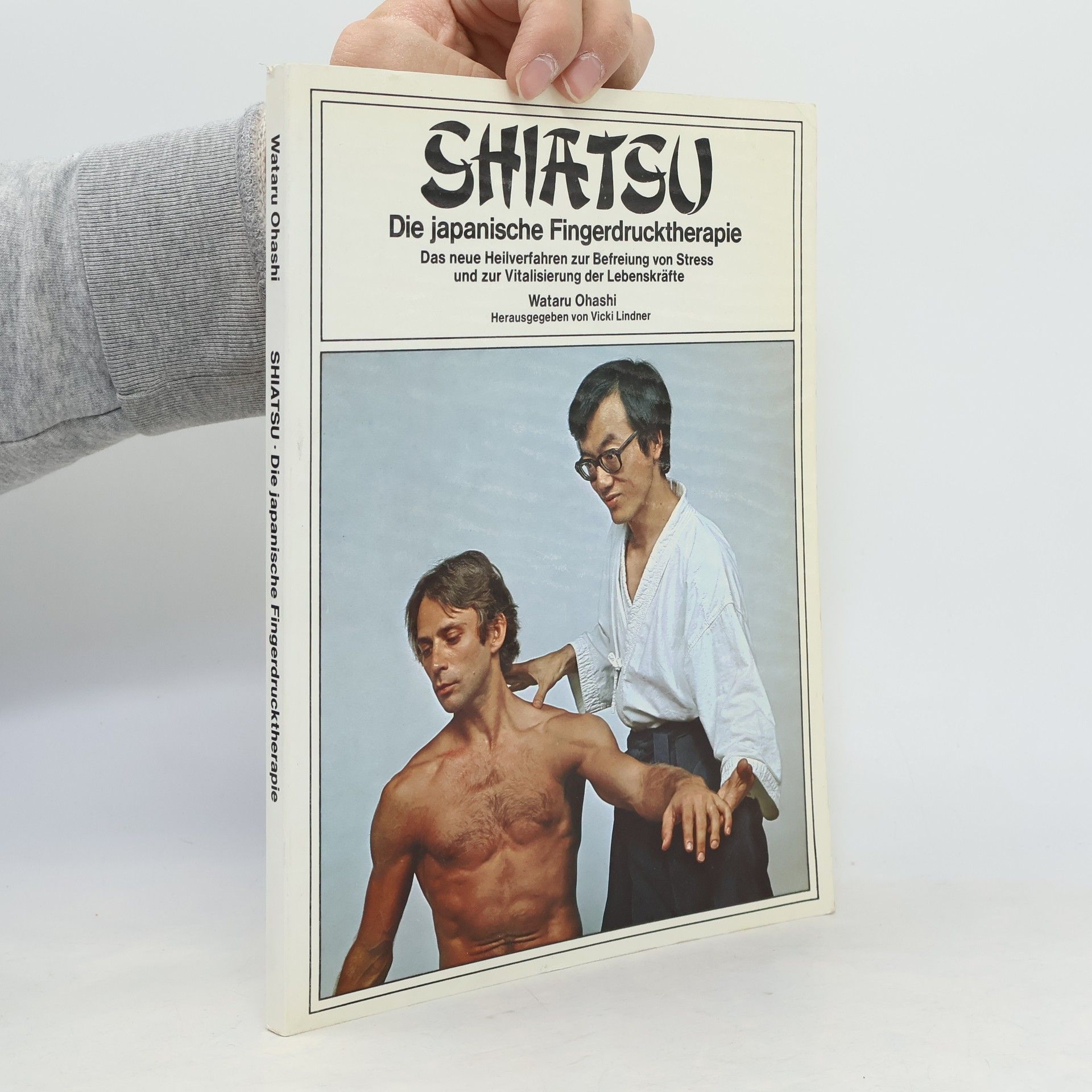 Shiatsu. Die japanische Fingerdrucktherapie