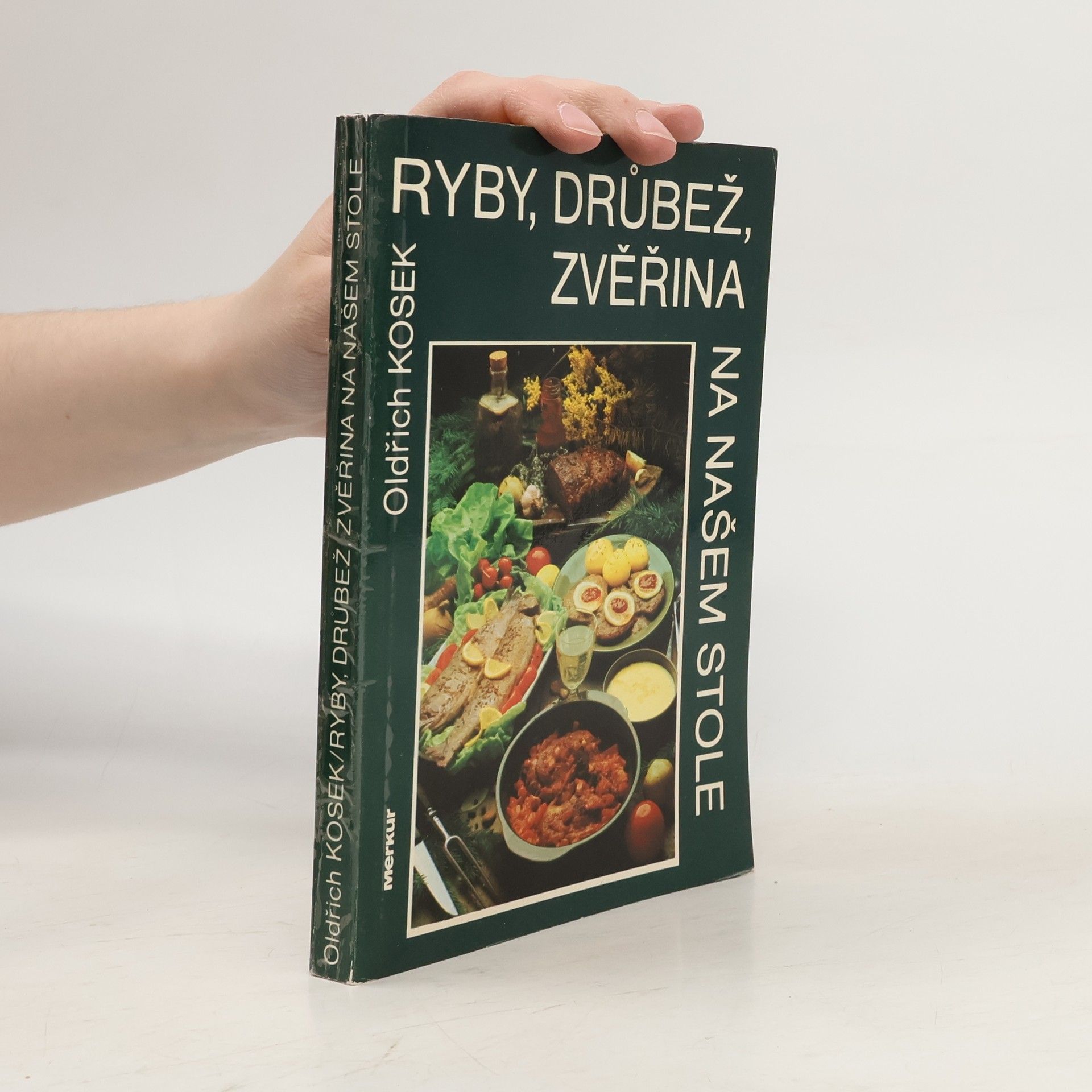 Daniela Andreová Ryby, drůbež, zvěřina na našem stole