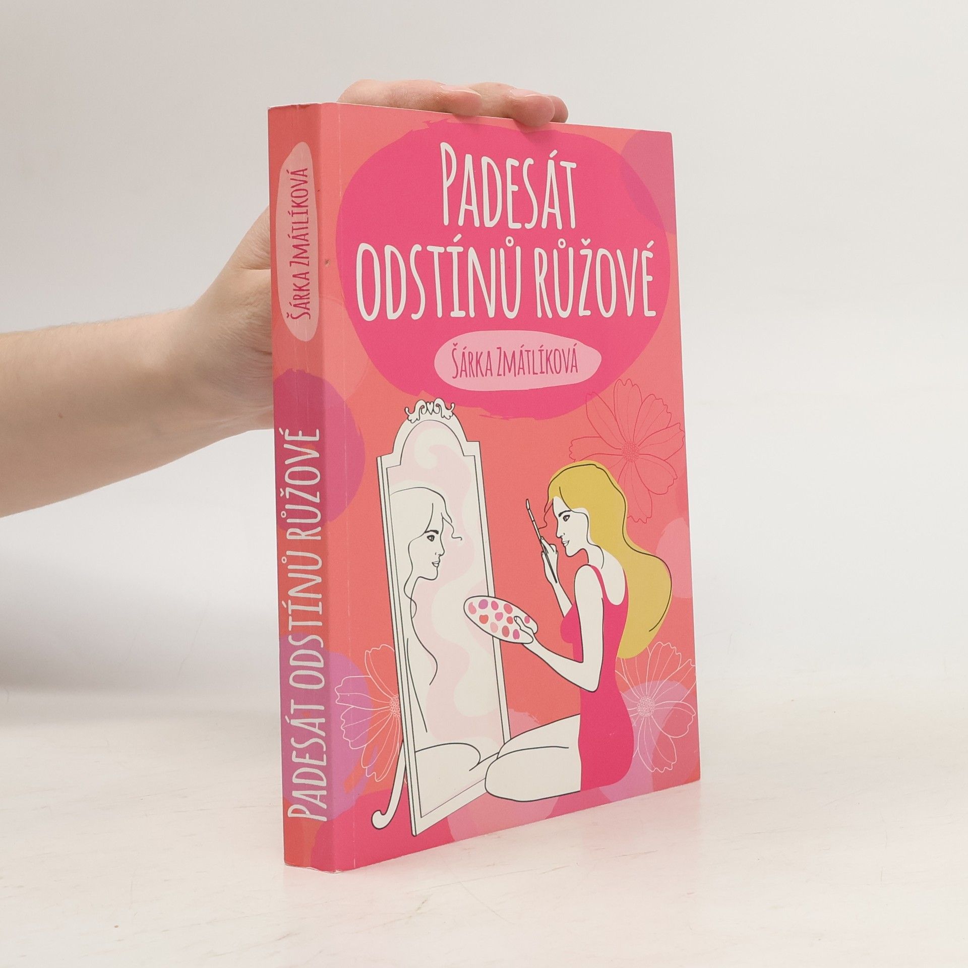 Šárka Zmátlíková Padesát odstínů růžové