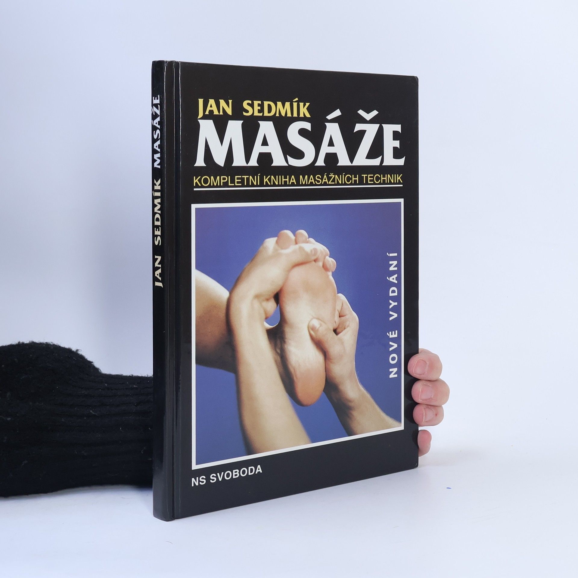 Jan Sedmík Masáže. Kompletní kniha masážních technik
