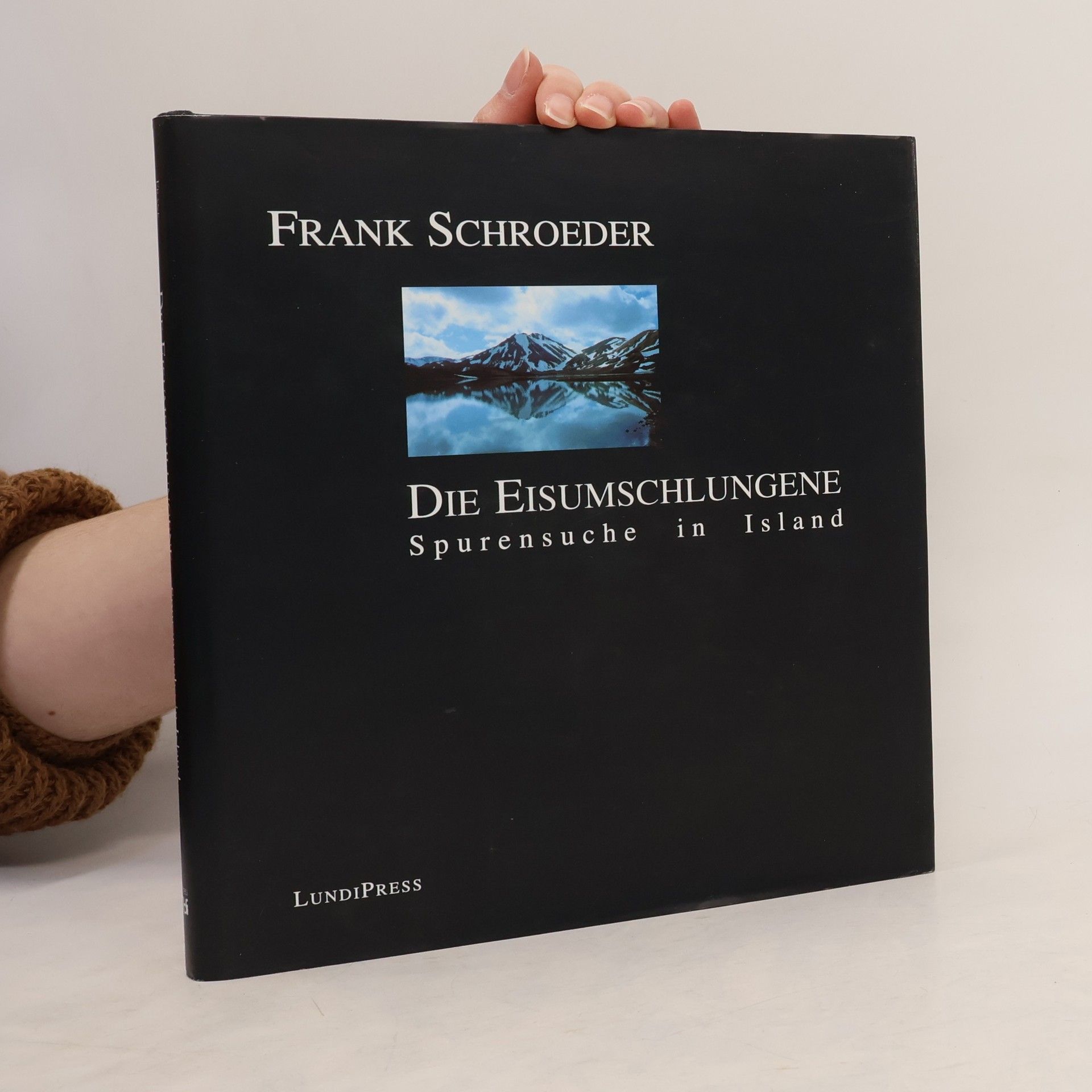 Frank Schroeder Die Eisumschlungene