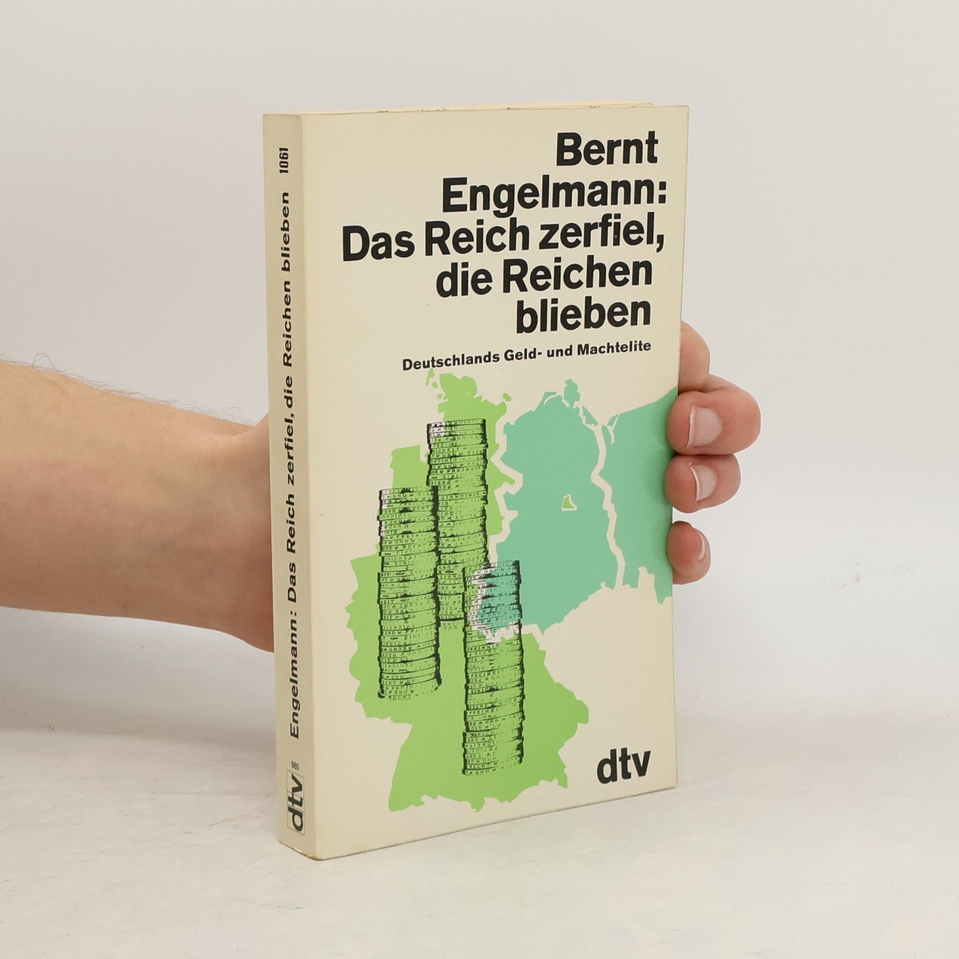 Bernt Engelmann Das Reich zerfiel, die Reichen blieben