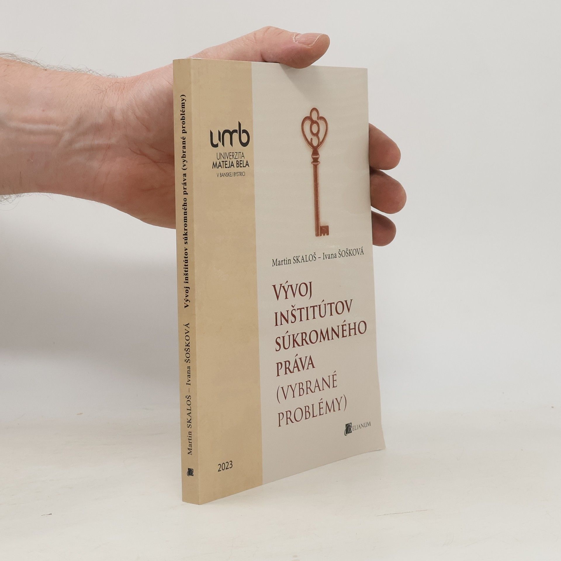 Martin Skaloš Vývoj inštitútov súkromného práva (vybrané problémy)