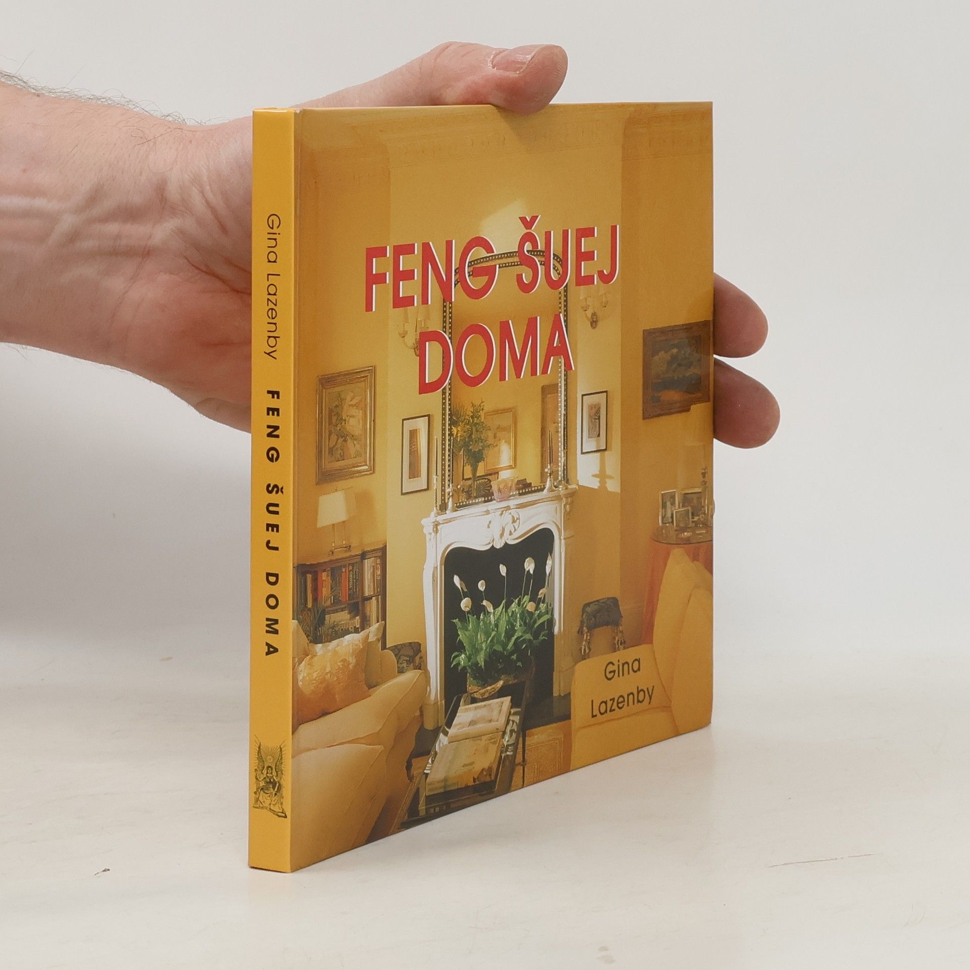 Gina Lazenby Feng šuej doma