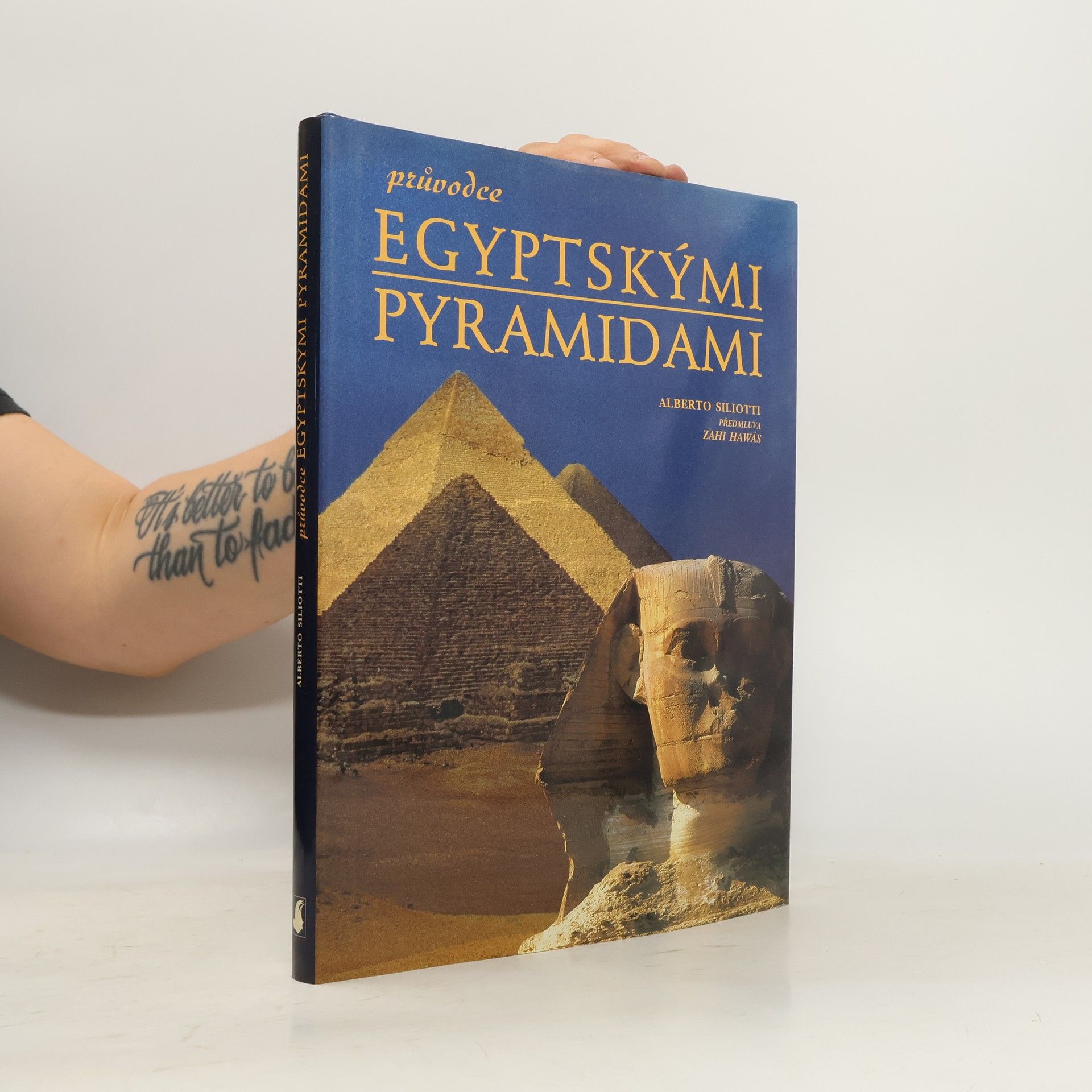 Alberto Siliotti Průvodce egyptskými pyramidami