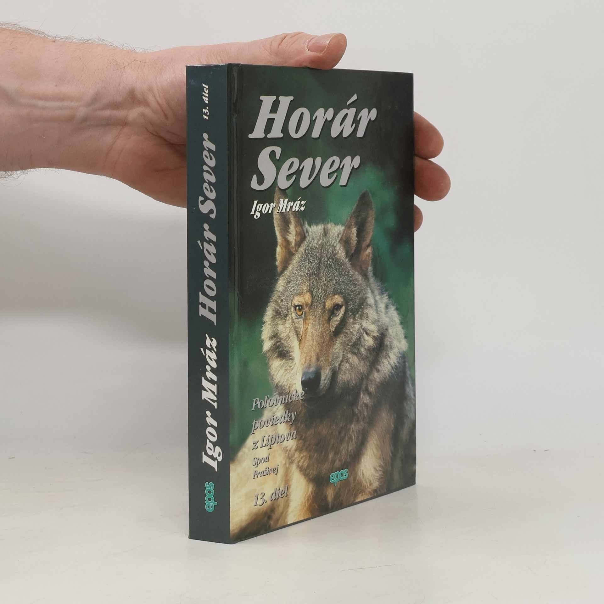 Horár Sever - Poľovnícke poviedky z Liptova (13.diel) Spod Prašivej