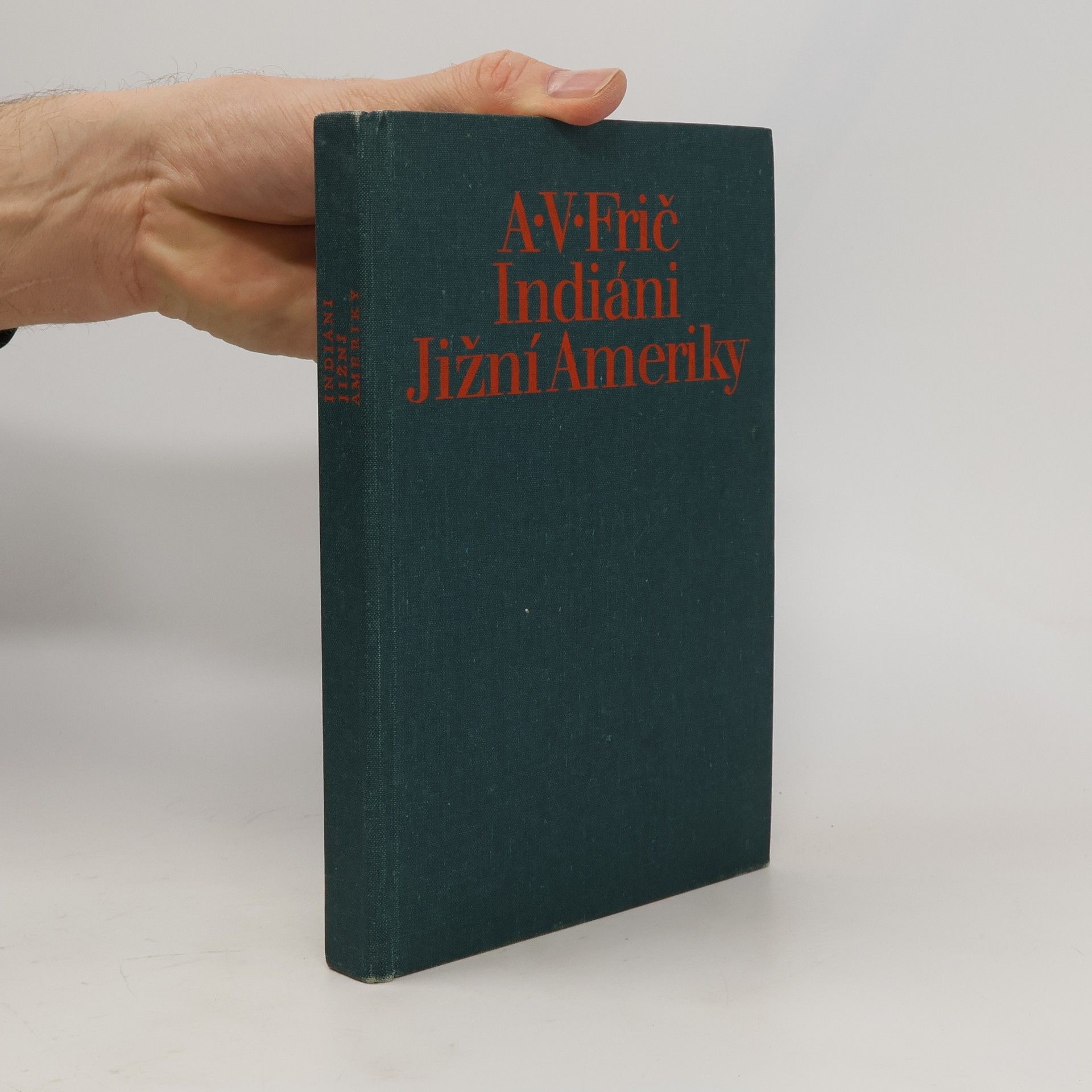 Otakar Nahodil Indiáni Jižní Ameriky