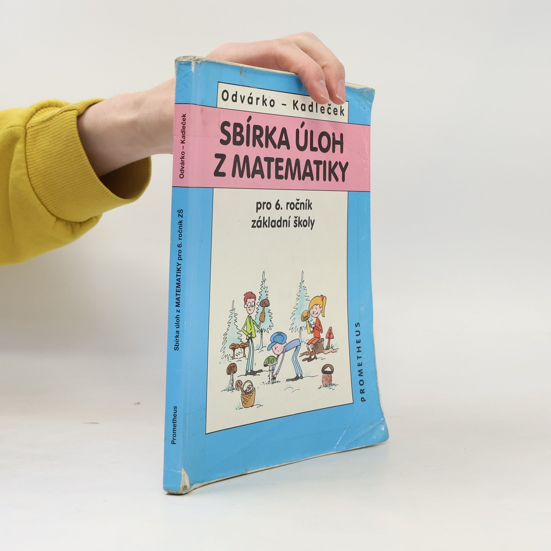Oldřich Odvárko Sbírka úloh z matematiky pro 6. ročník základní školy