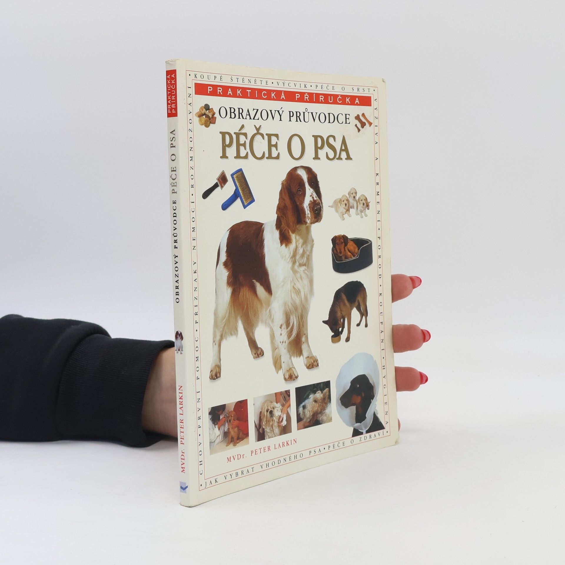 Péče o psa : obrazový průvodce