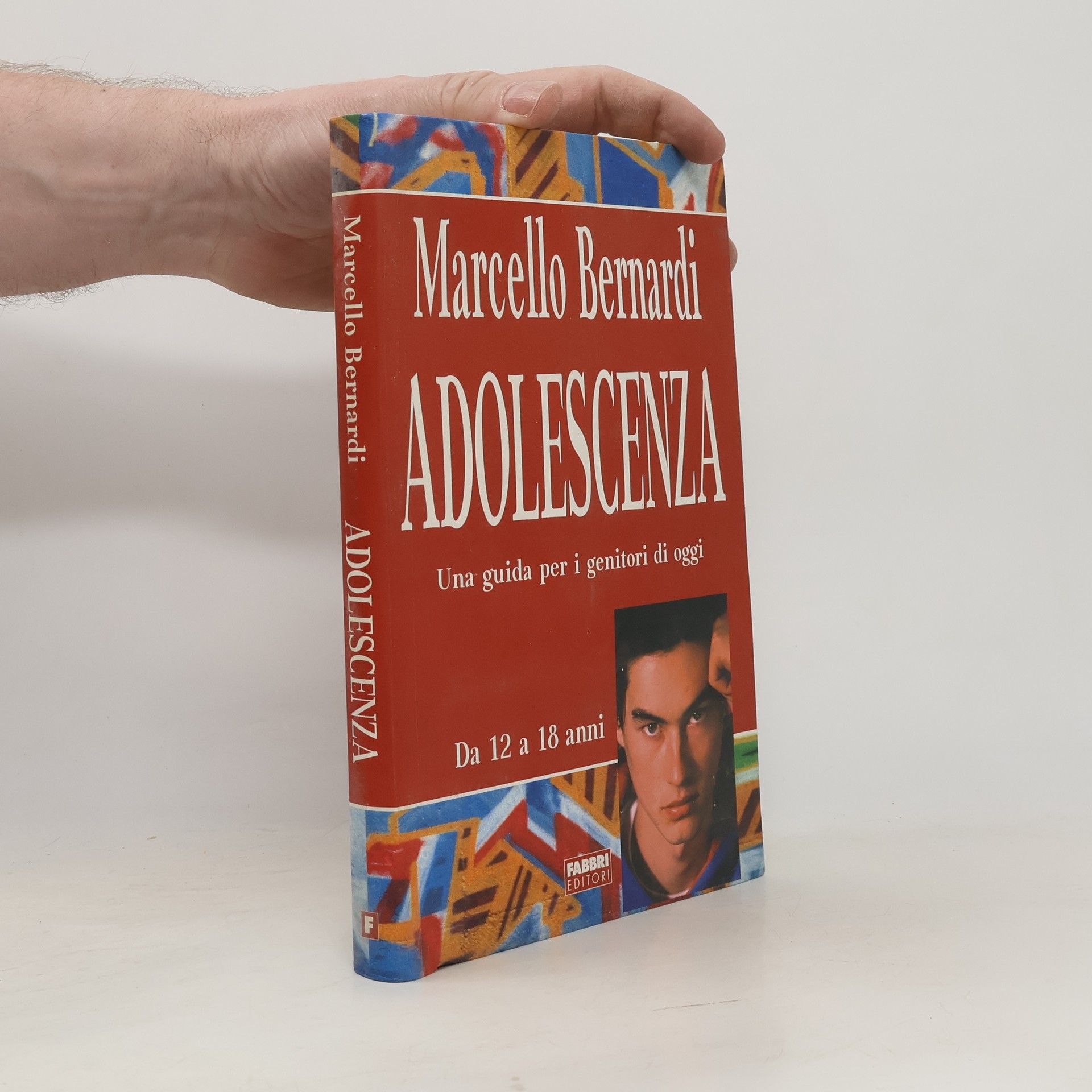 Marcello Bernardi Adolescenza. Una guida per i genitori di oggi