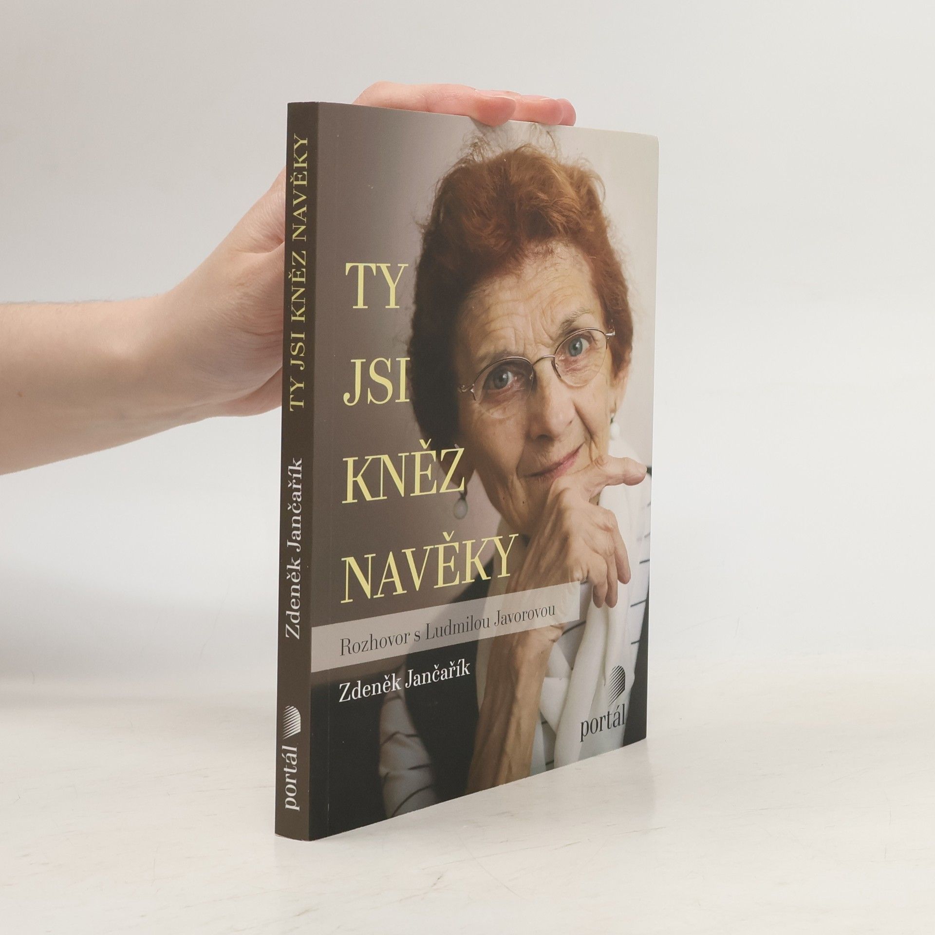 Ludmila Javorová Ty jsi kněz navěky. Rozhovor s Ludmilou Javorovou