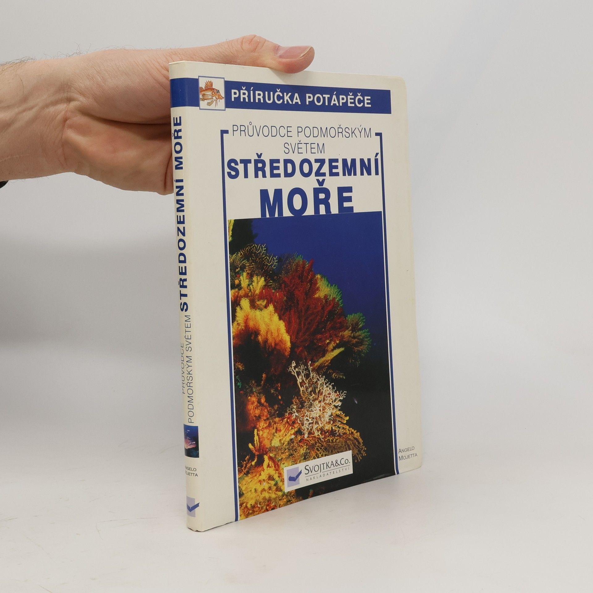 Angelo Mojetta Středozemní moře : průvodce podmořským světem
